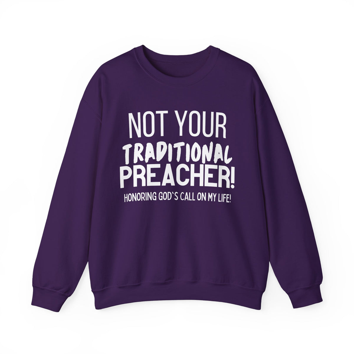 Not Your Traditional Preacher Sweatshirt — Christian Faith Crewneck