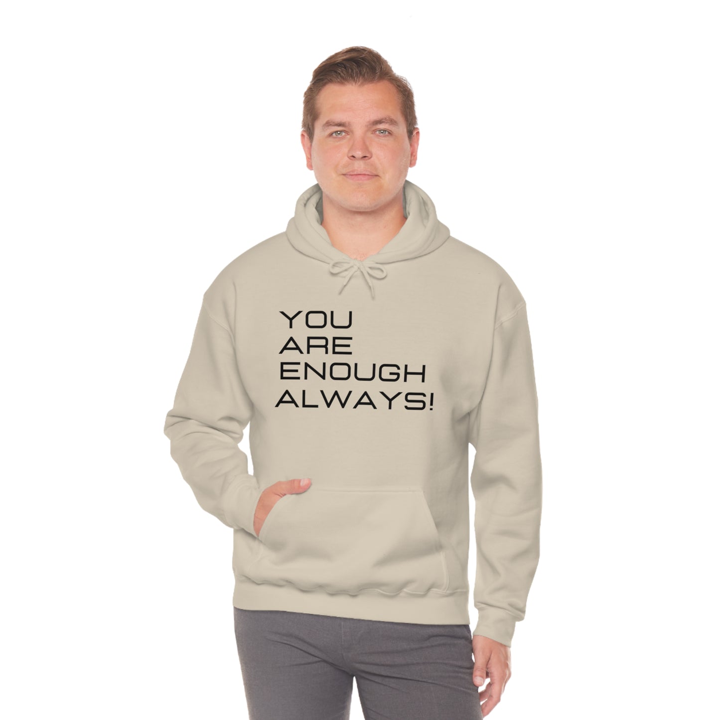 You're Enough Always Hoodie