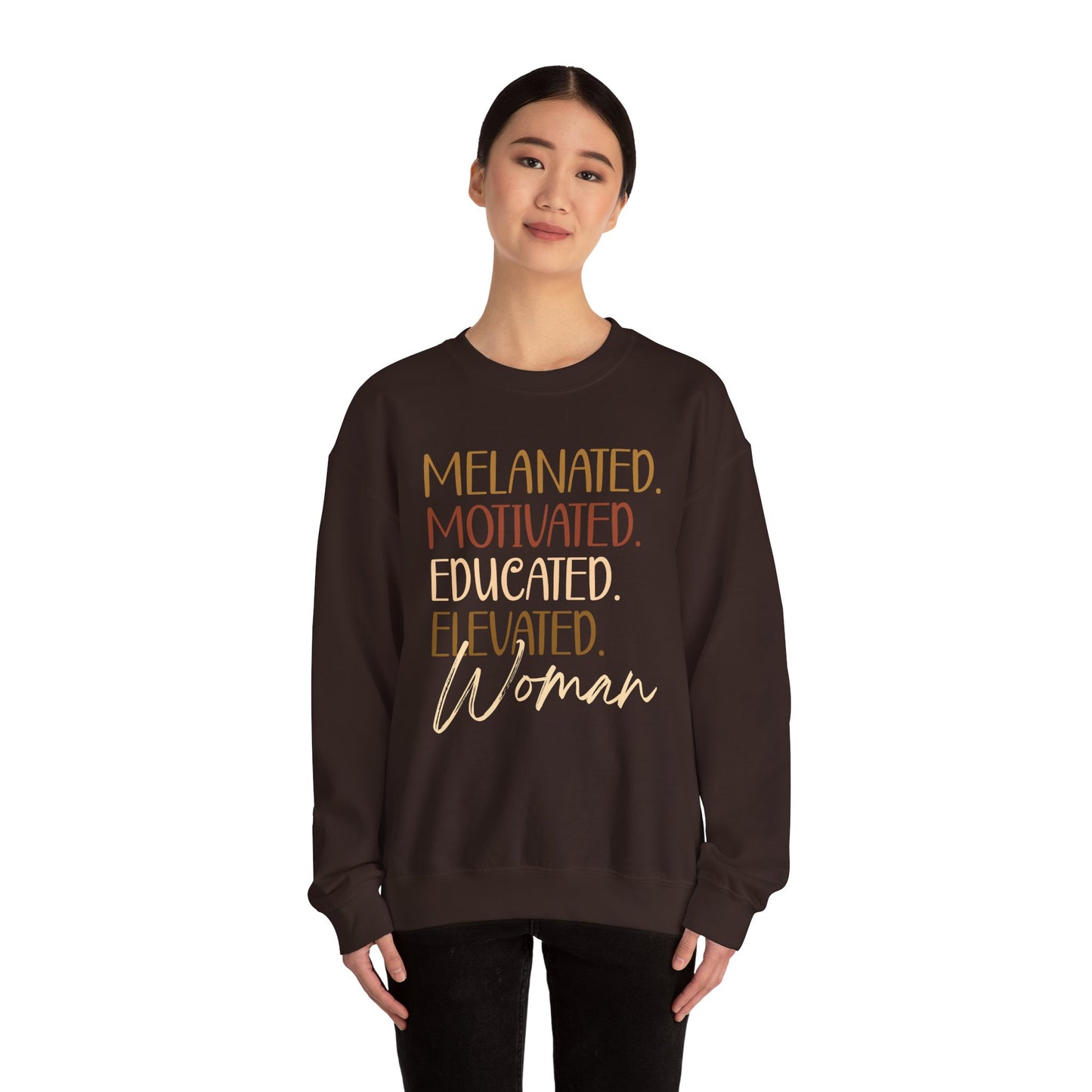 Melanated Motivated Educated Elevated Woman Crewneck – Afrocentric Empowerment Sweatshirt
