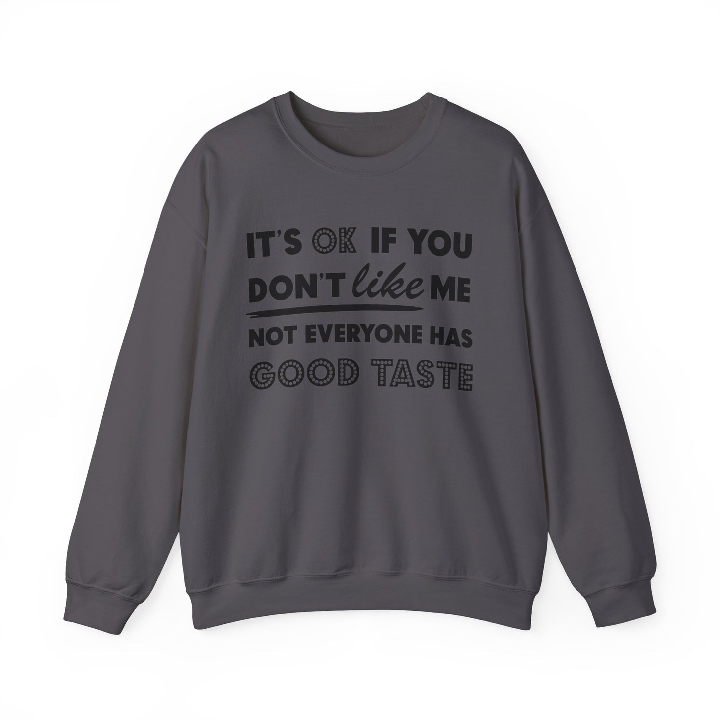 It's Okay - Don't Like Me Crewneck Sweatshirt