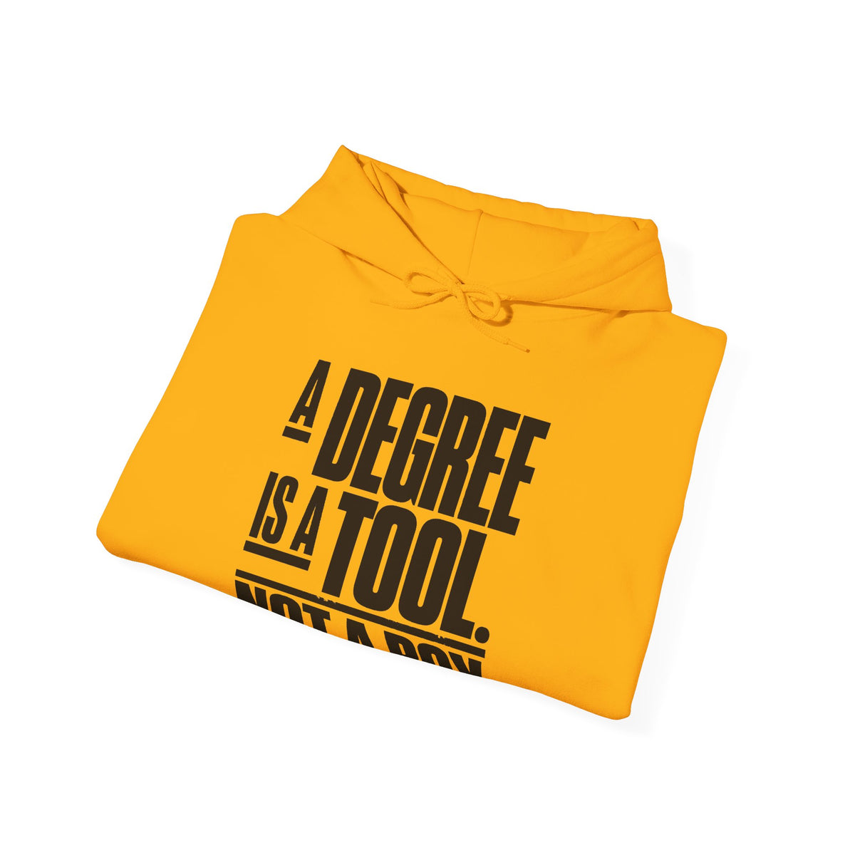“A Degree Is a Tool, Not a Box” Inspirational Hoodie