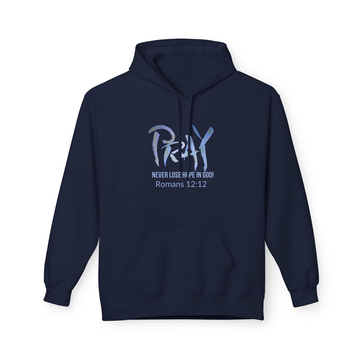 Pray Never Lose Hope Hoodie