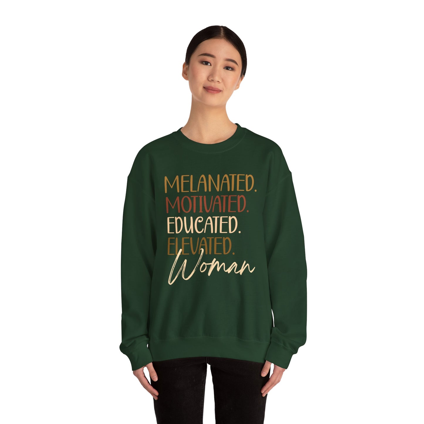 Melanated Motivated Educated Elevated Woman Crewneck – Afrocentric Empowerment Sweatshirt