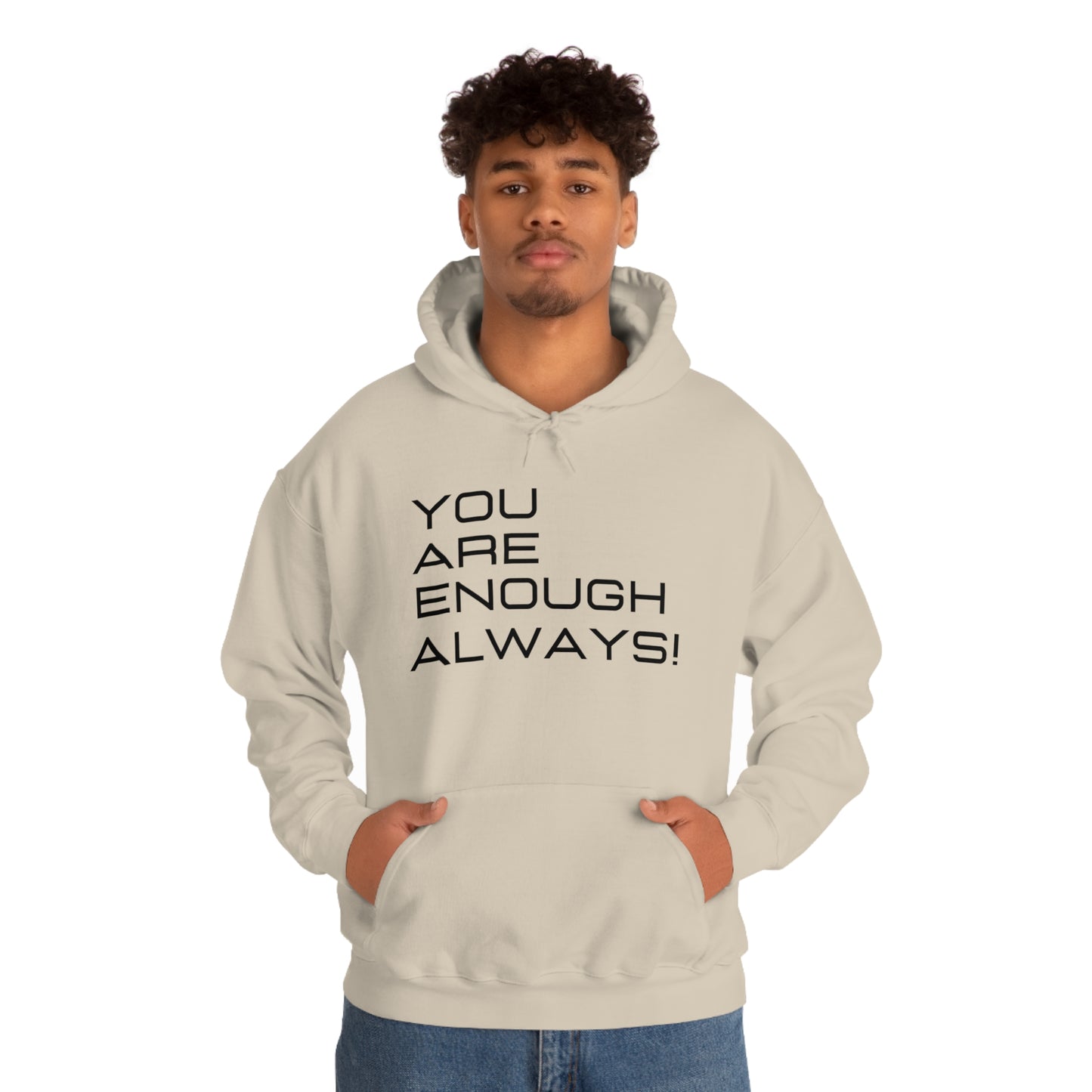 You're Enough Always Hoodie