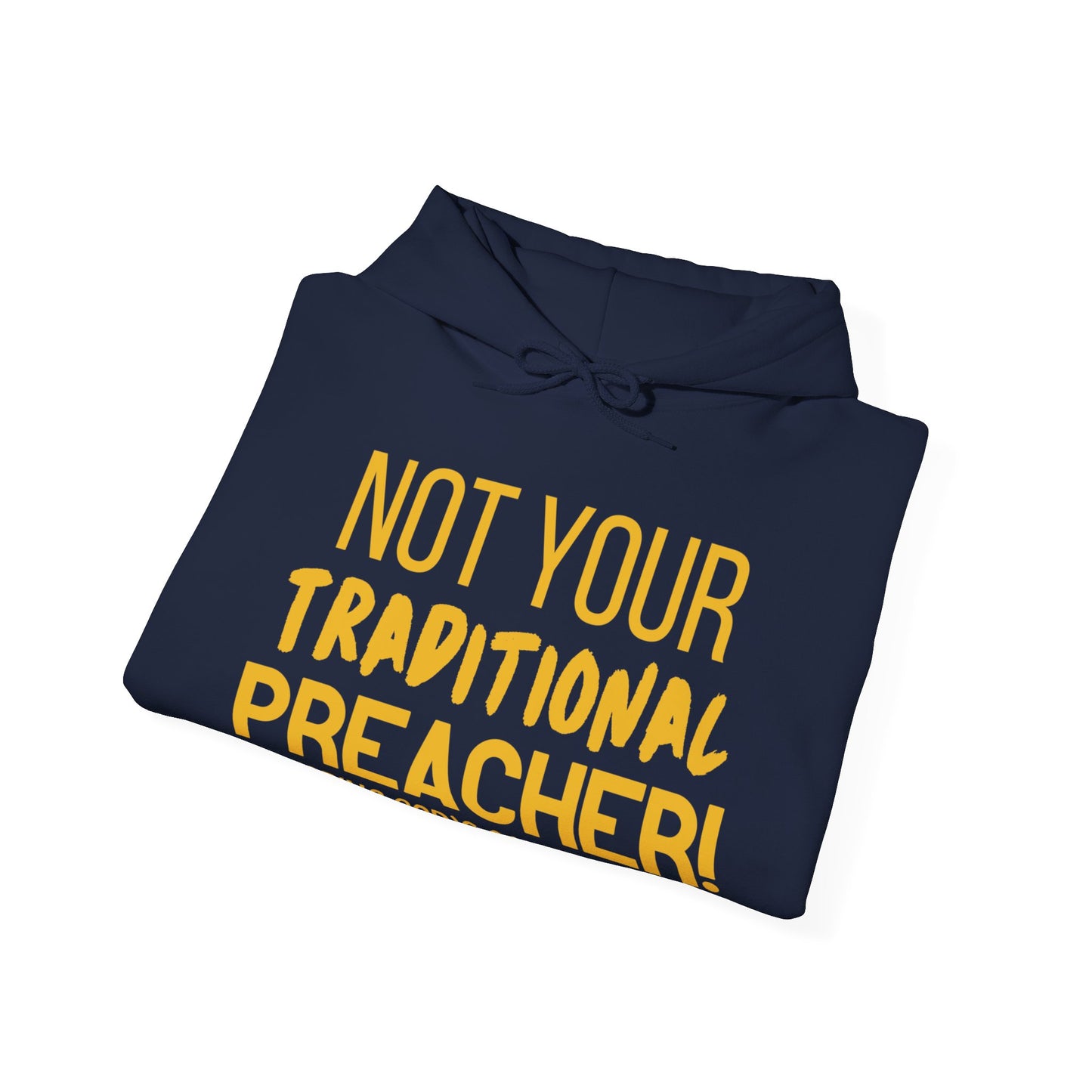 Not Traditional Preacher Hoodie