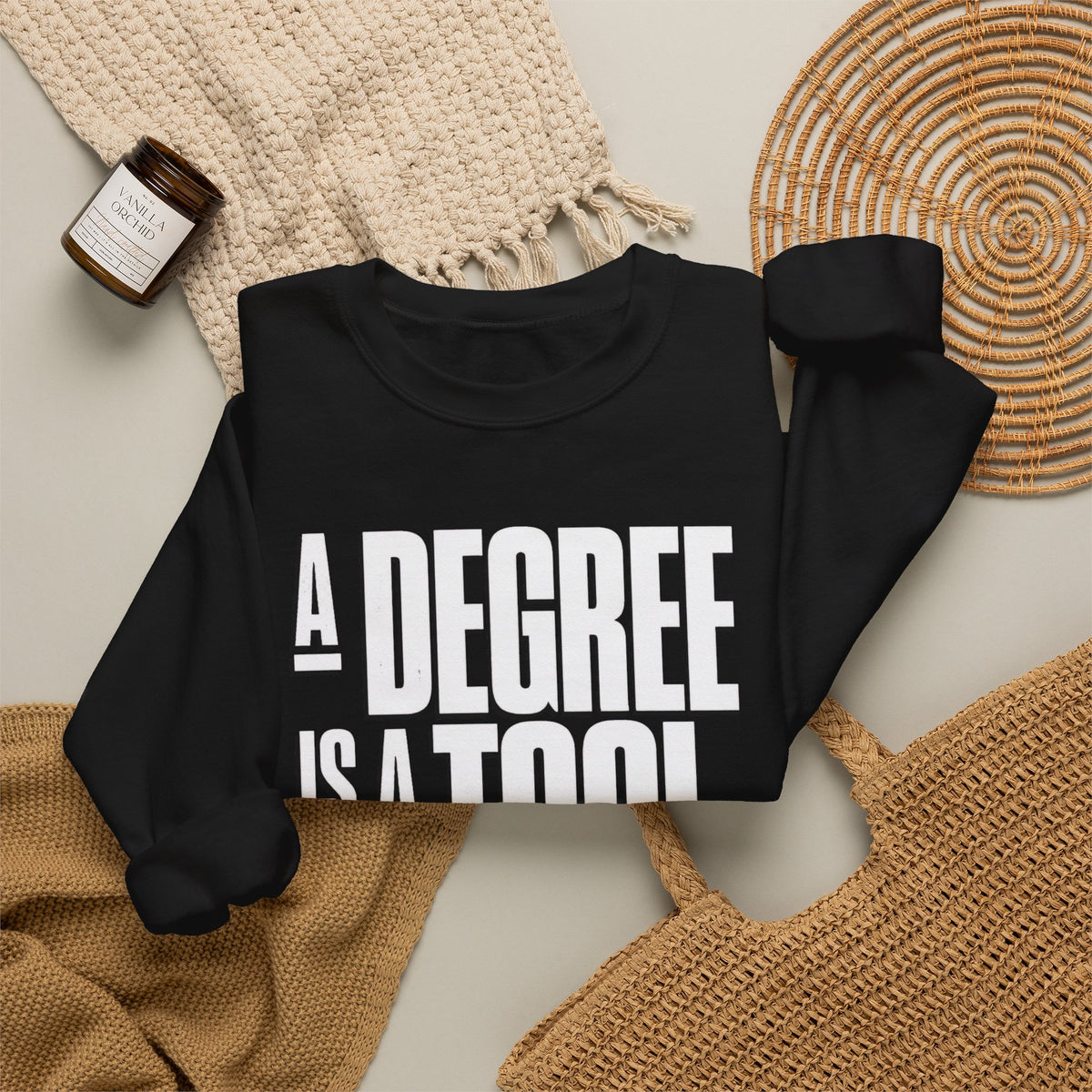 A Degree Is a Tool Not a Box Crewneck Sweatshirt