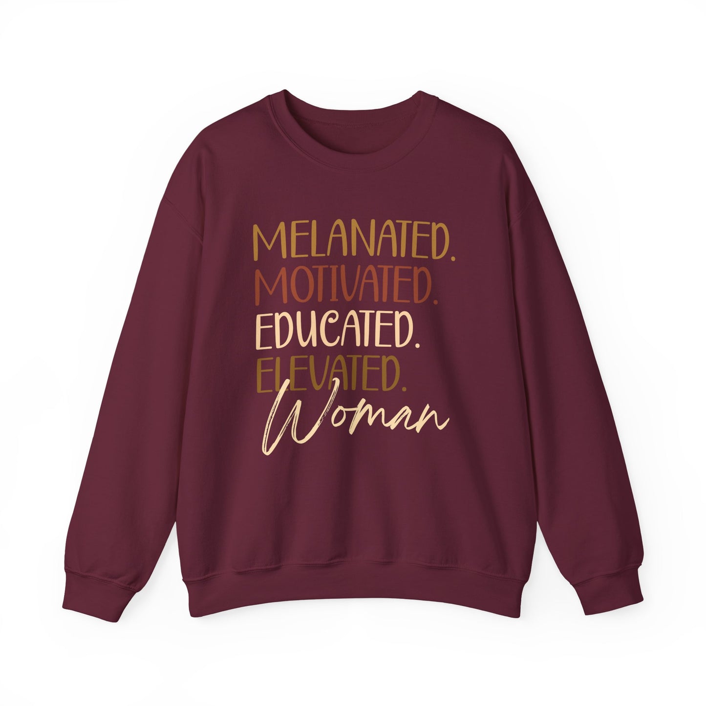 Melanated Motivated Educated Elevated Woman Crewneck – Afrocentric Empowerment Sweatshirt