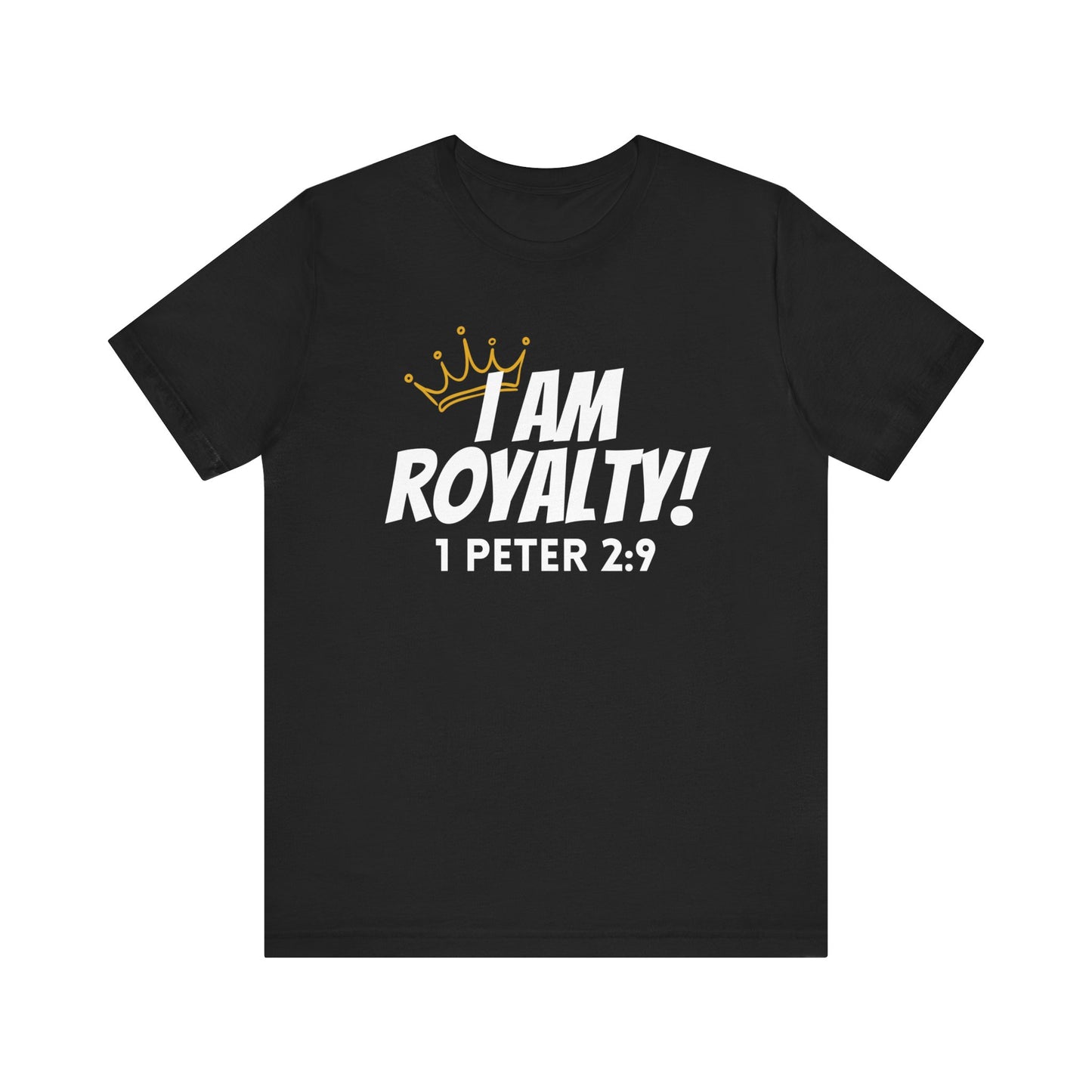 I AM Royalty - 1 Peter 2:9 Tee