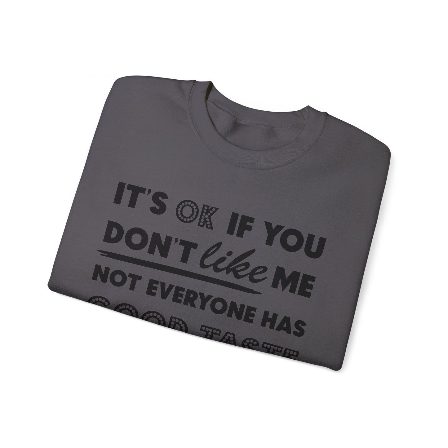 It's Okay - Don't Like Me Crewneck Sweatshirt