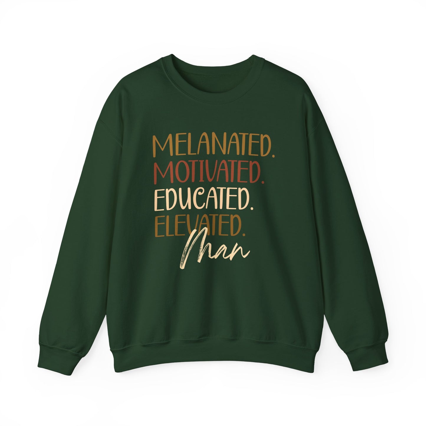 Melanated Motivated Educated Elevated Man Crewneck – Afrocentric Empowerment Sweatshirt