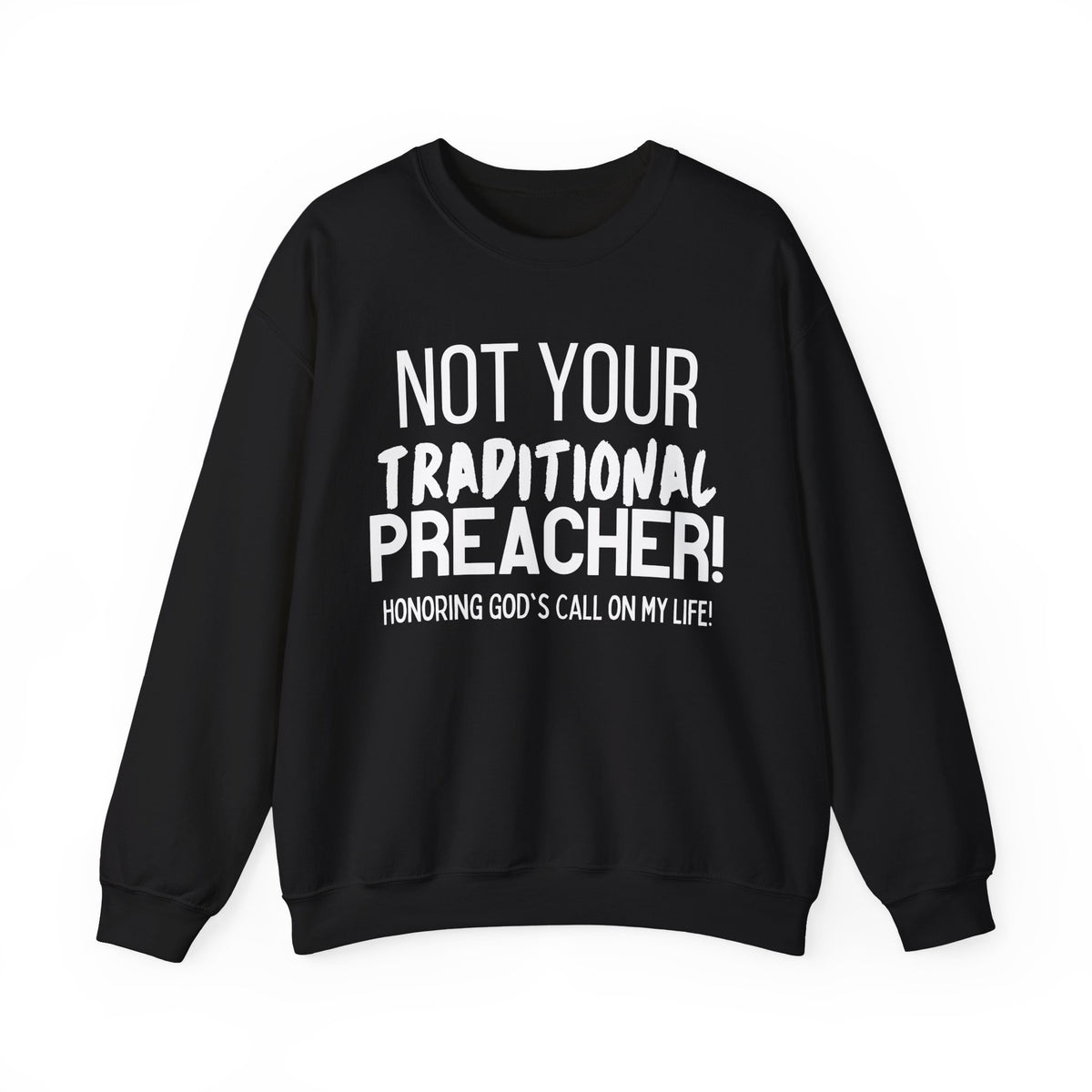 Not Your Traditional Preacher Sweatshirt — Christian Faith Crewneck
