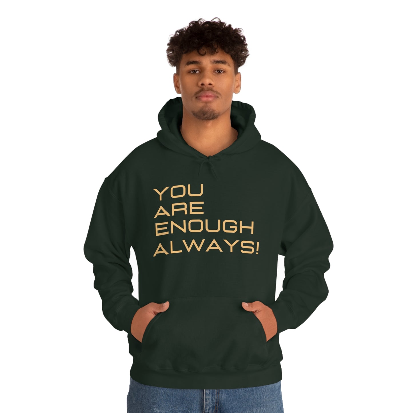 You're Enough Always Hoodie