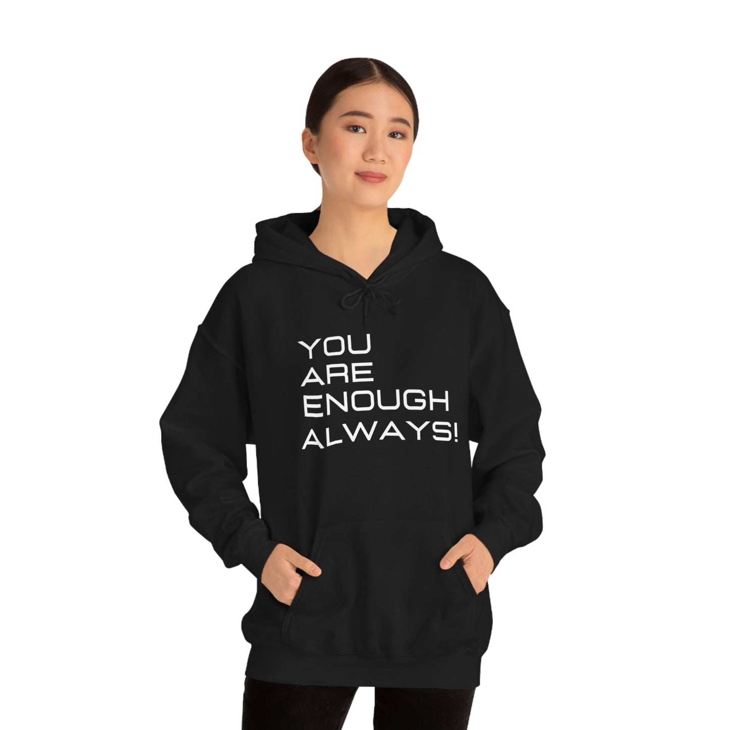 You're Enough Always Hoodie