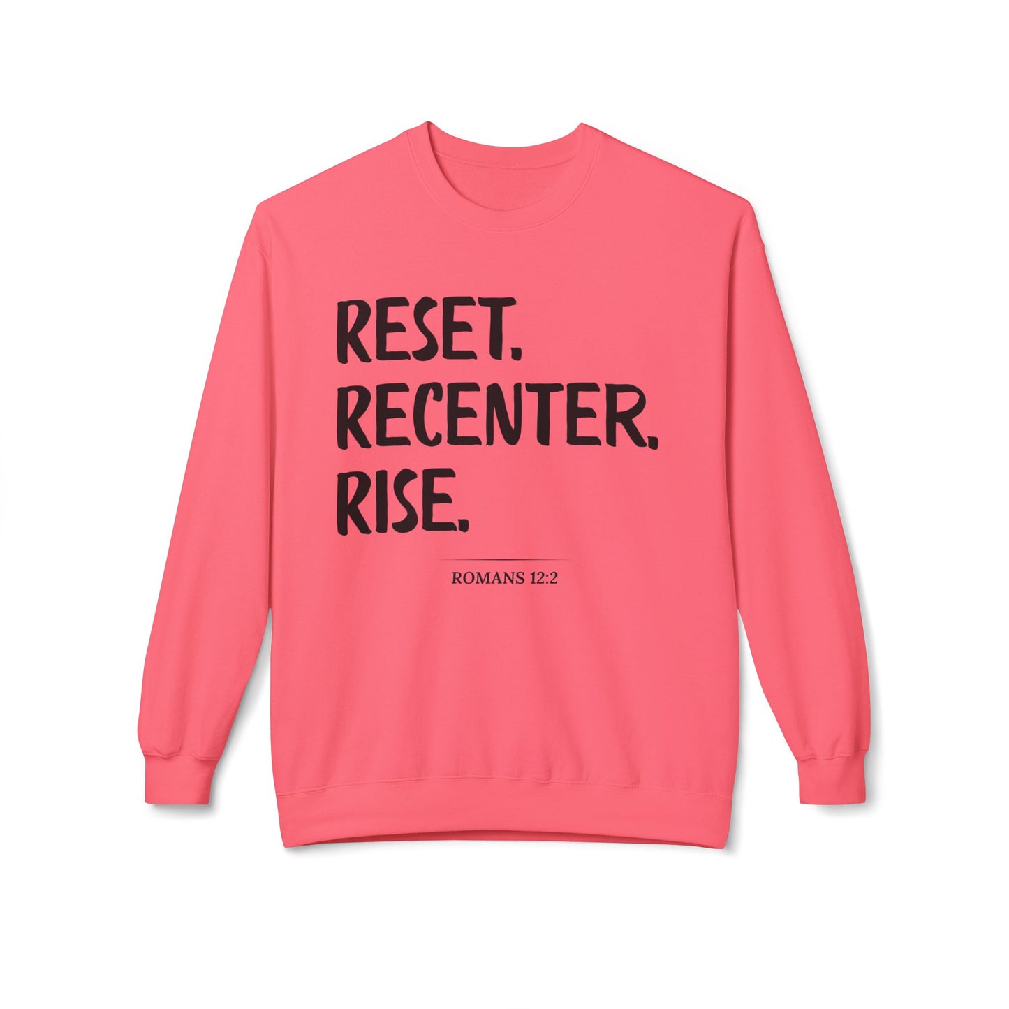 Inspirational Motivational Sweatshirt - Reset Recenter Rise Roman 12:2
