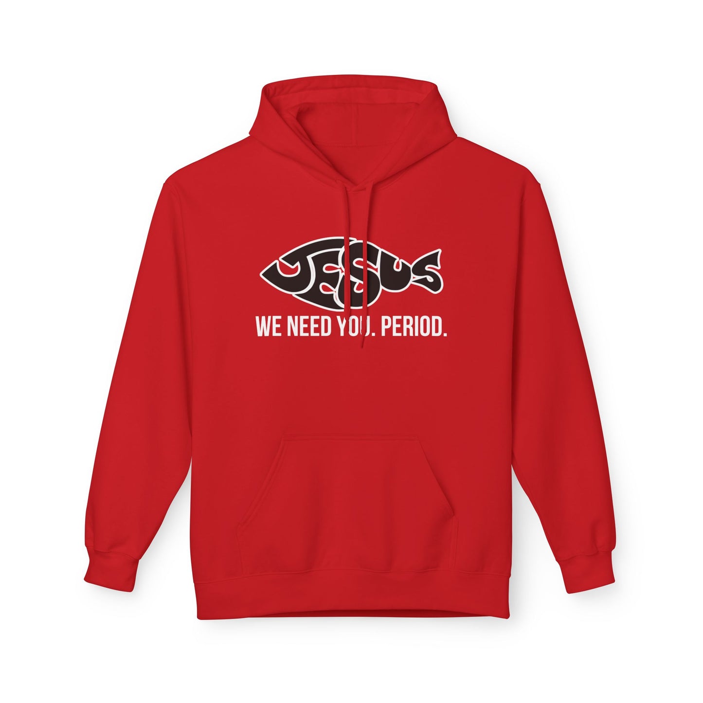 Jesus We Need You Unisex Hoodie