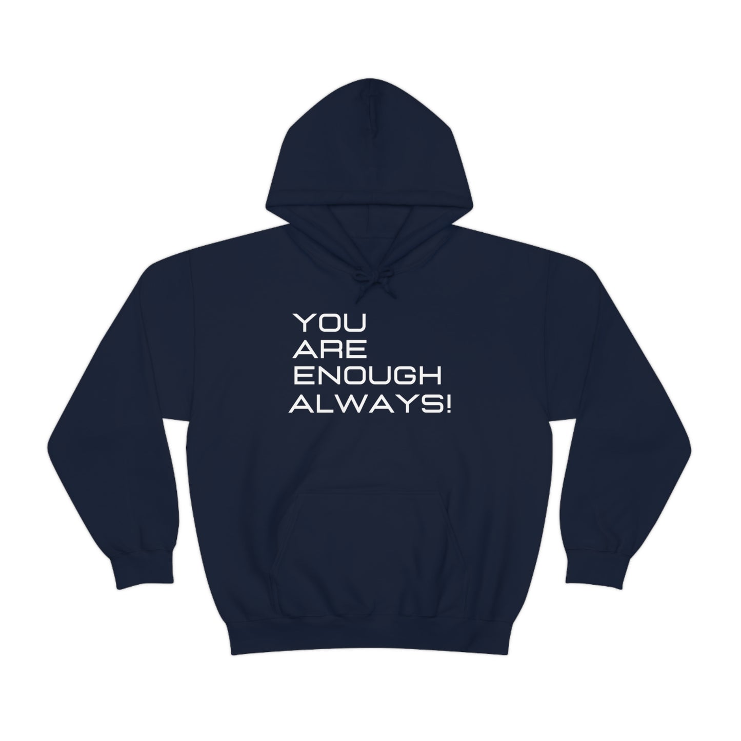 You're Enough Always Hoodie