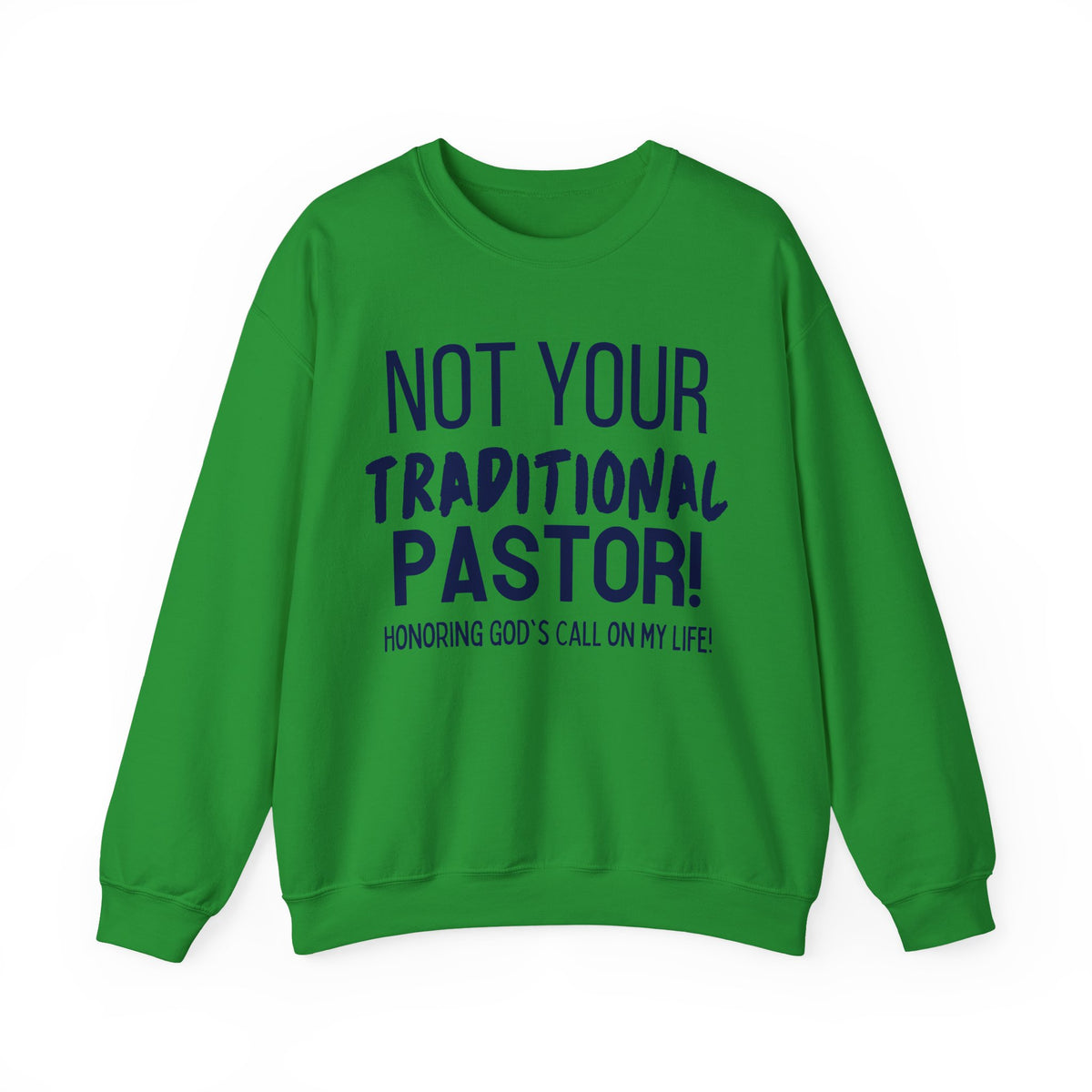 Not Traditional Pastor Crewneck Sweatshirt