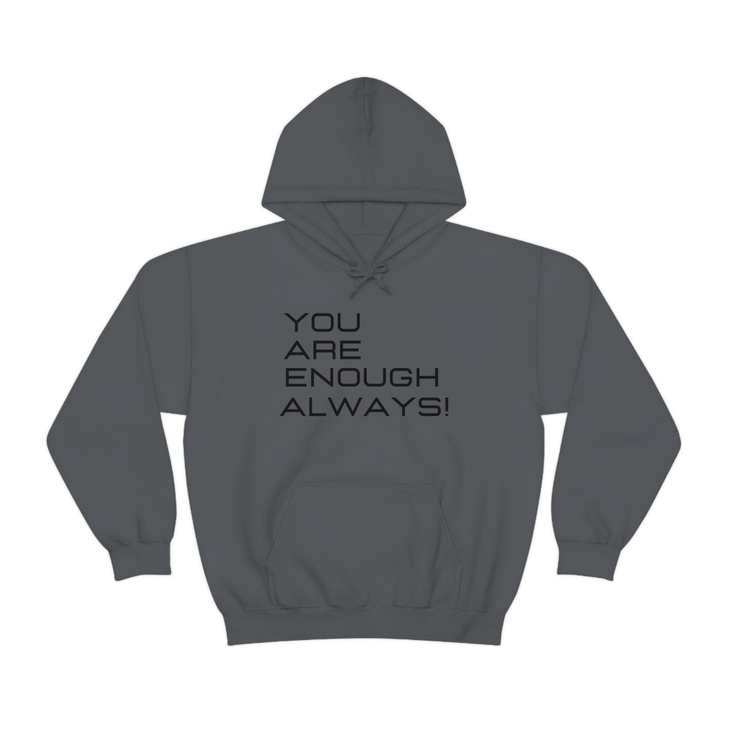 You're Enough Always Hoodie