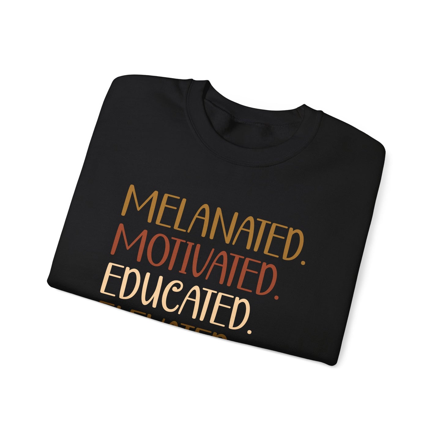 Melanated Motivated Educated Elevated Man Crewneck – Afrocentric Empowerment Sweatshirt