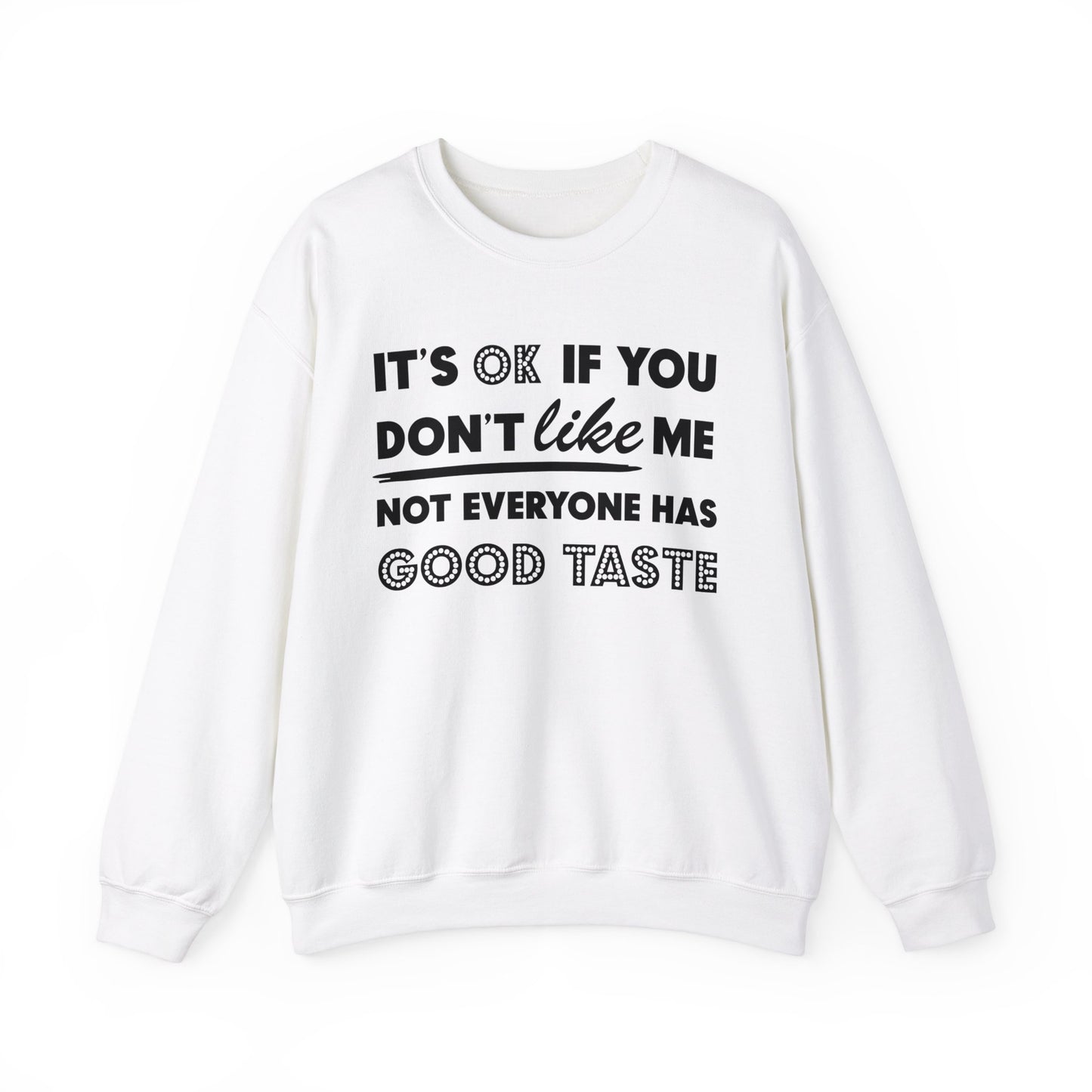 It's Okay - Don't Like Me Crewneck Sweatshirt