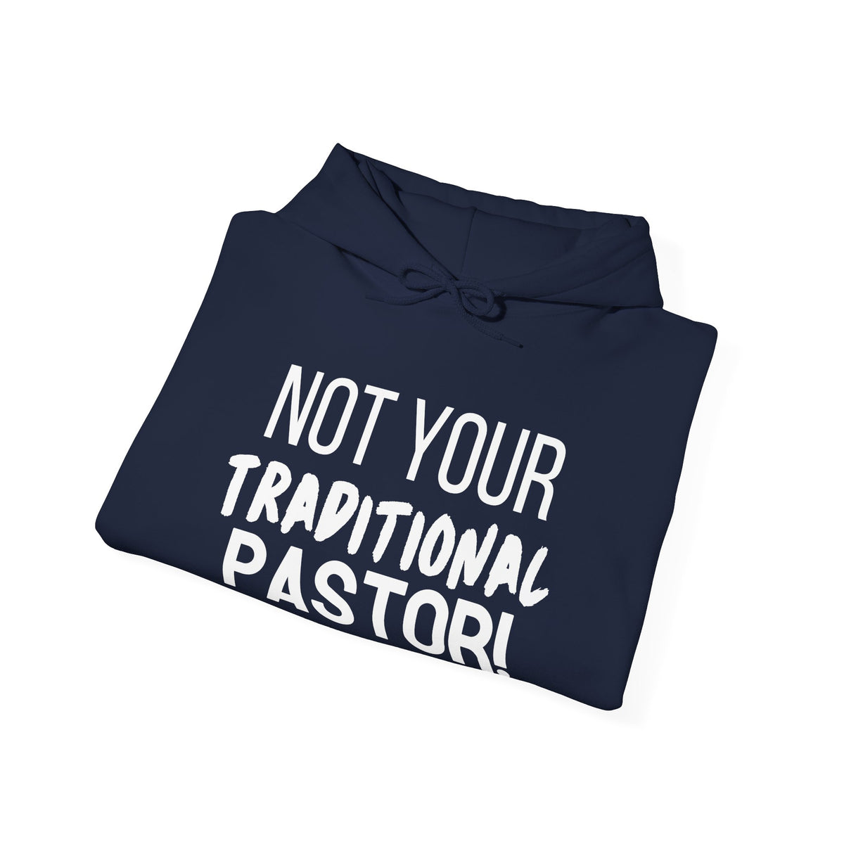 Not Your Traditional Pastor Hoodie — Christian Ministry Calling Pullover