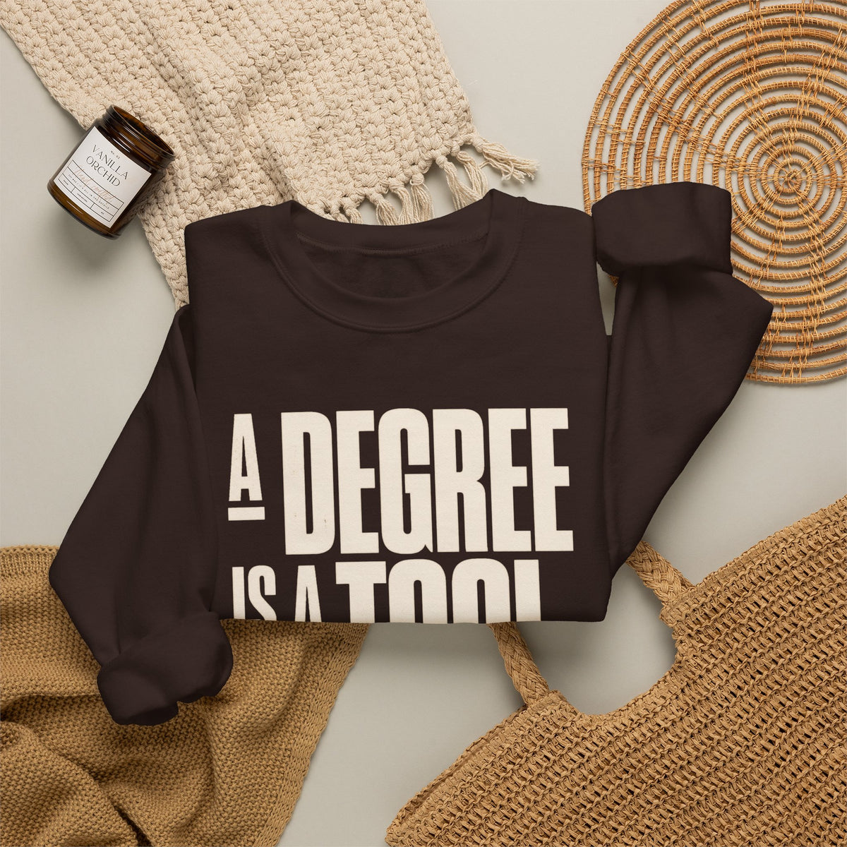 A Degree Is a Tool Not a Box Crewneck Sweatshirt