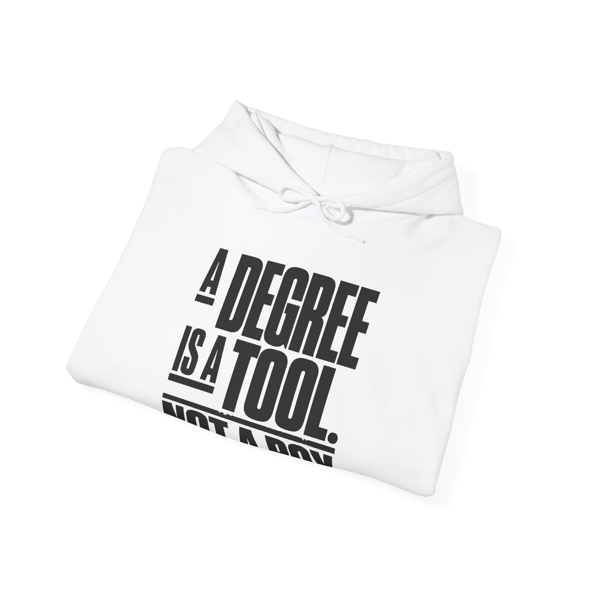 “A Degree Is a Tool, Not a Box” Inspirational Hoodie