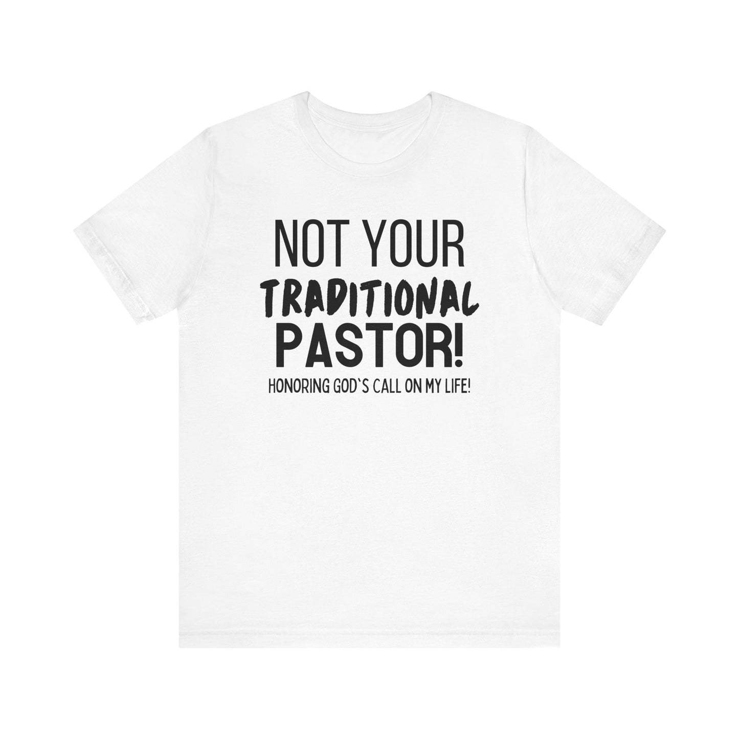 Not Your Traditional Pastor Tee