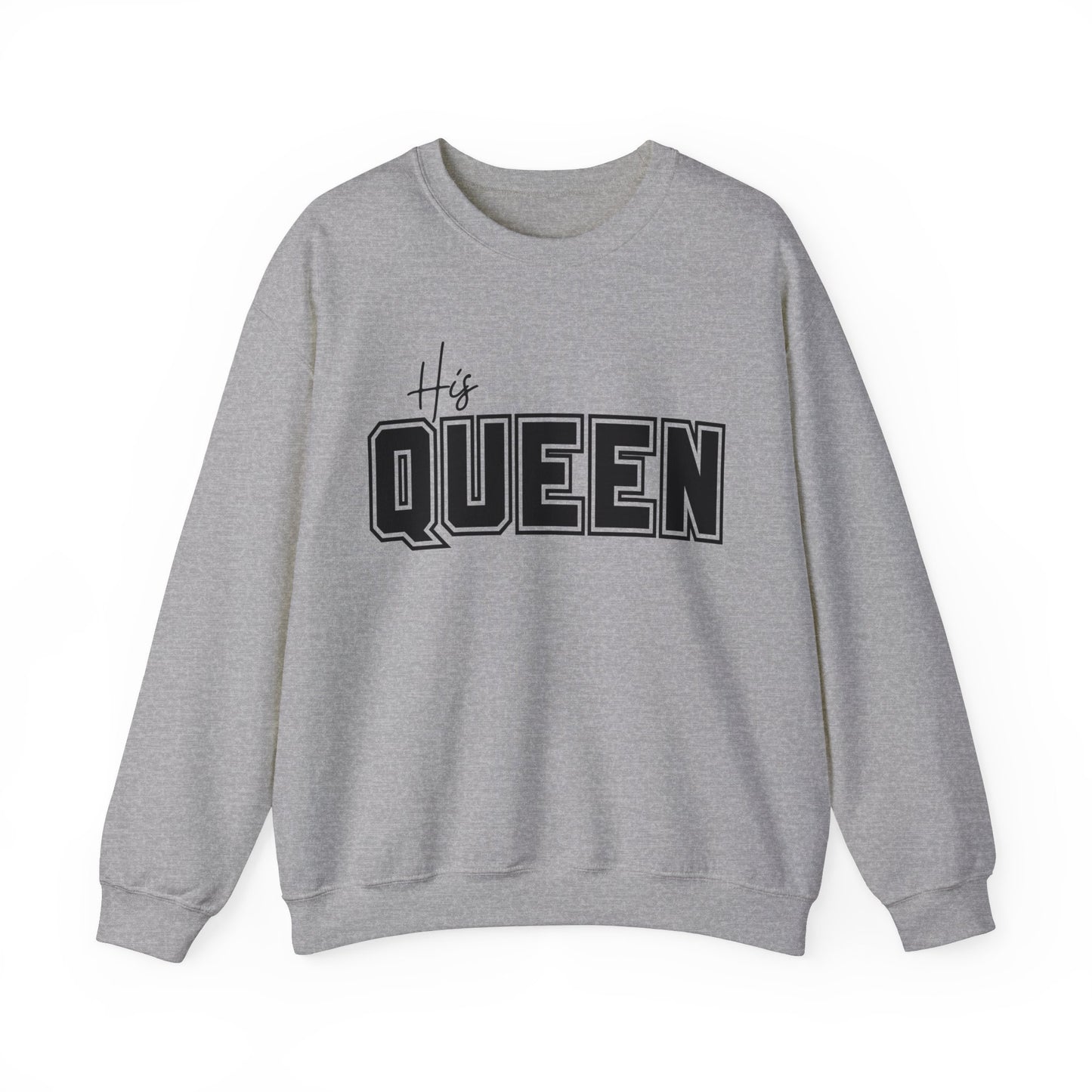 His Queen Crewneck Sweatshirt