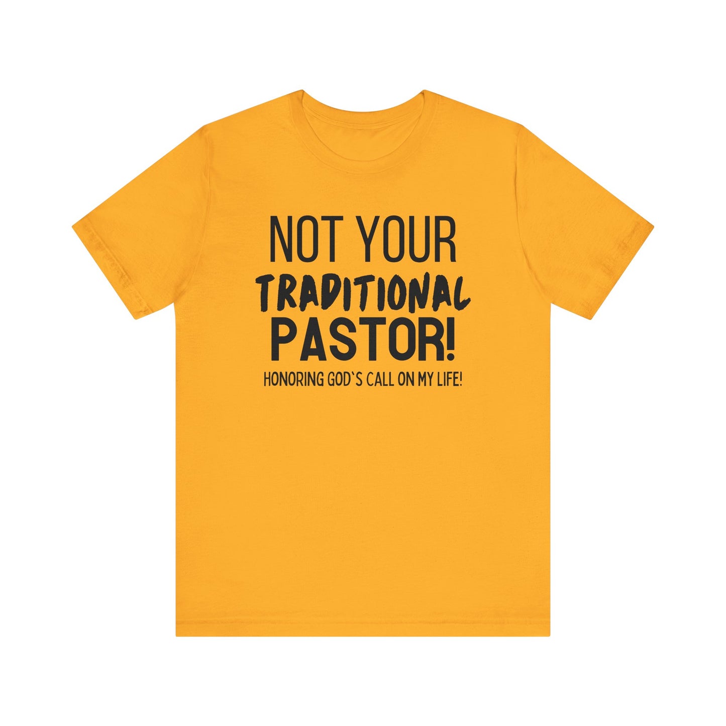 Not Your Traditional Pastor Tee