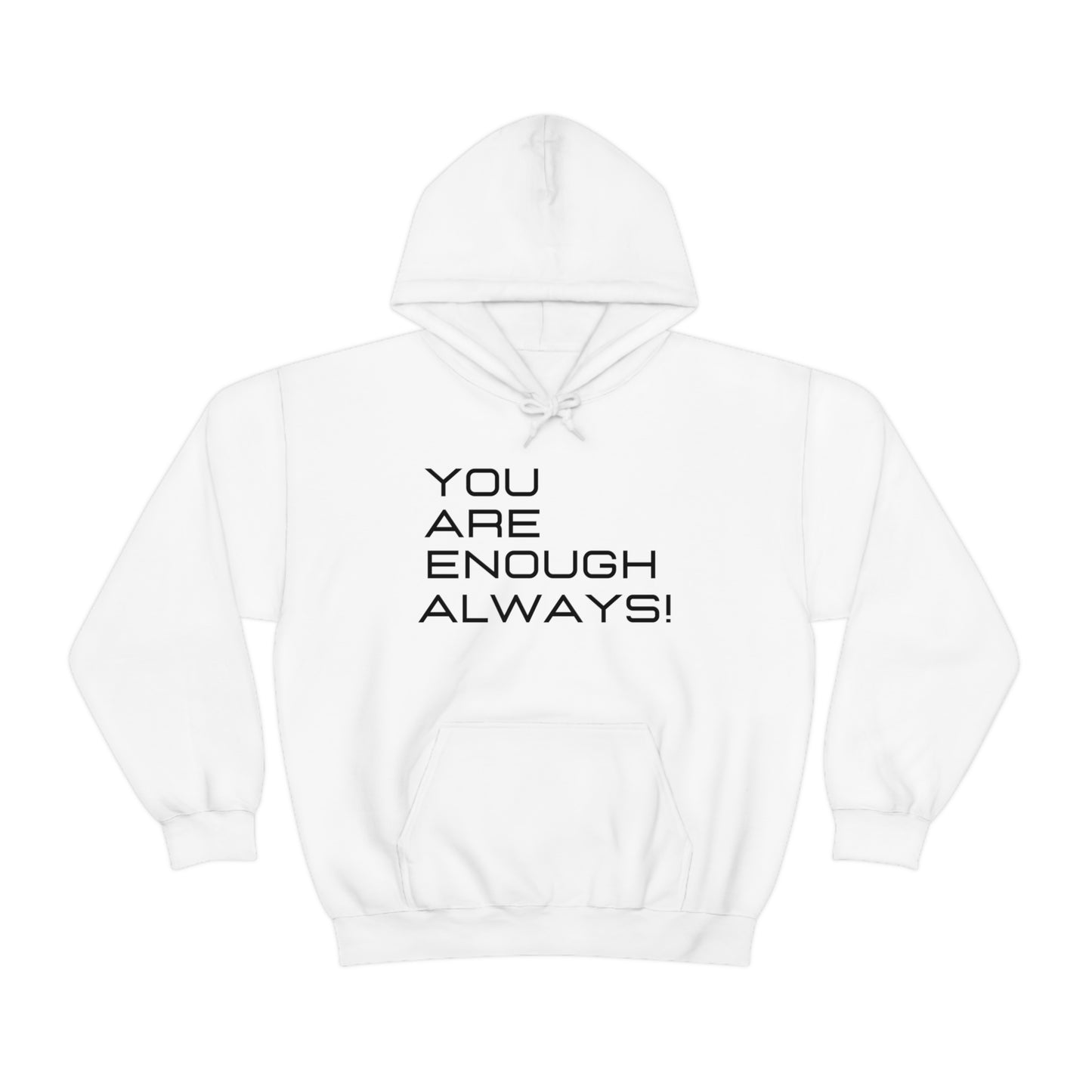 You're Enough Always Hoodie