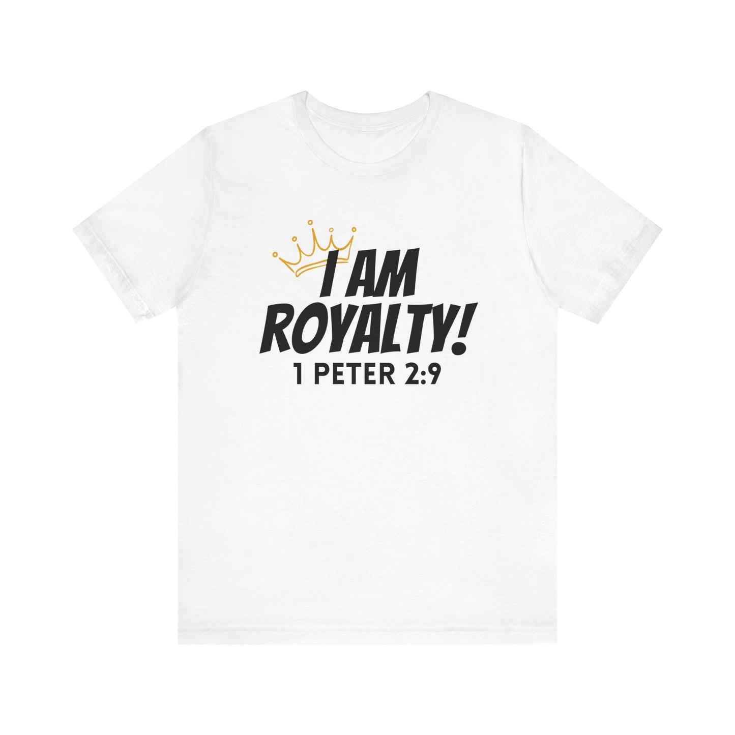 I AM Royalty - 1 Peter 2:9 Tee