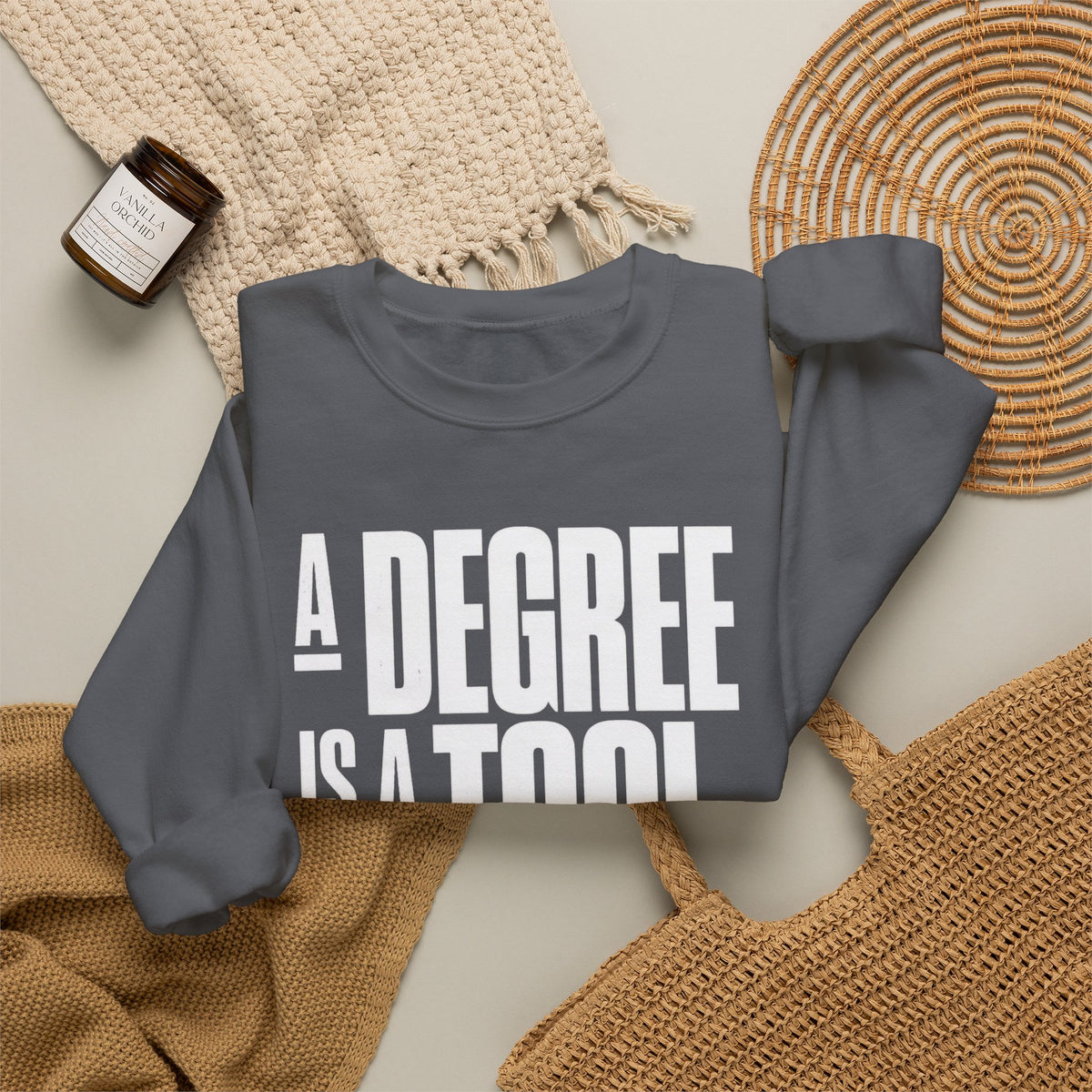 A Degree Is a Tool Not a Box Crewneck Sweatshirt