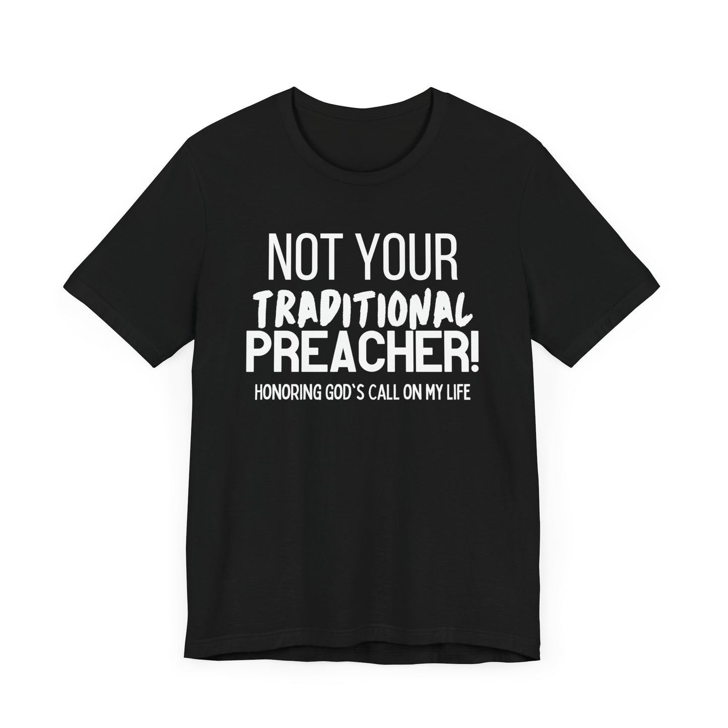 Not Your Traditional Preacher Tee