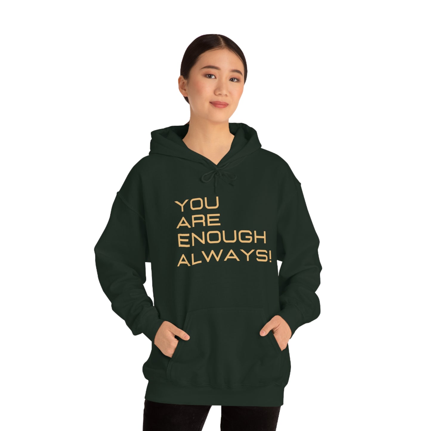 You're Enough Always Hoodie