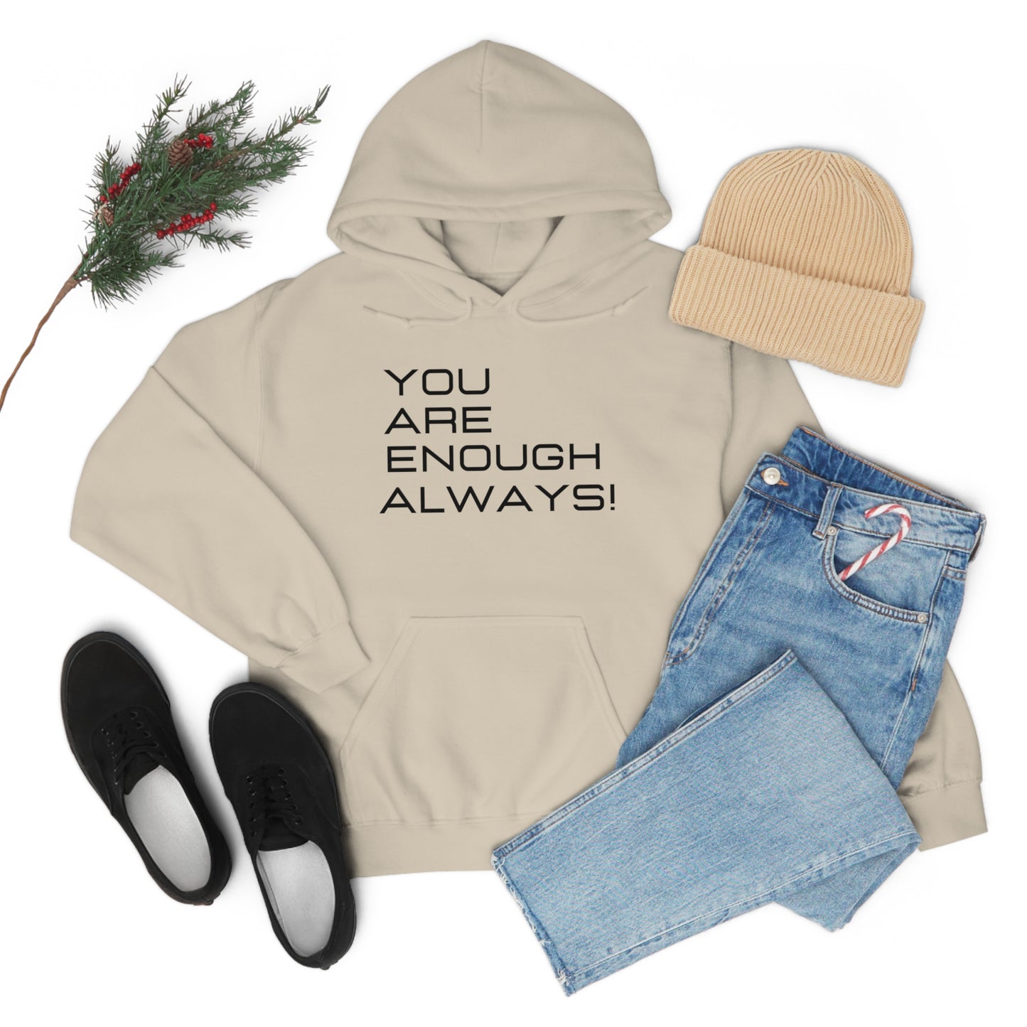 You're Enough Always Hoodie