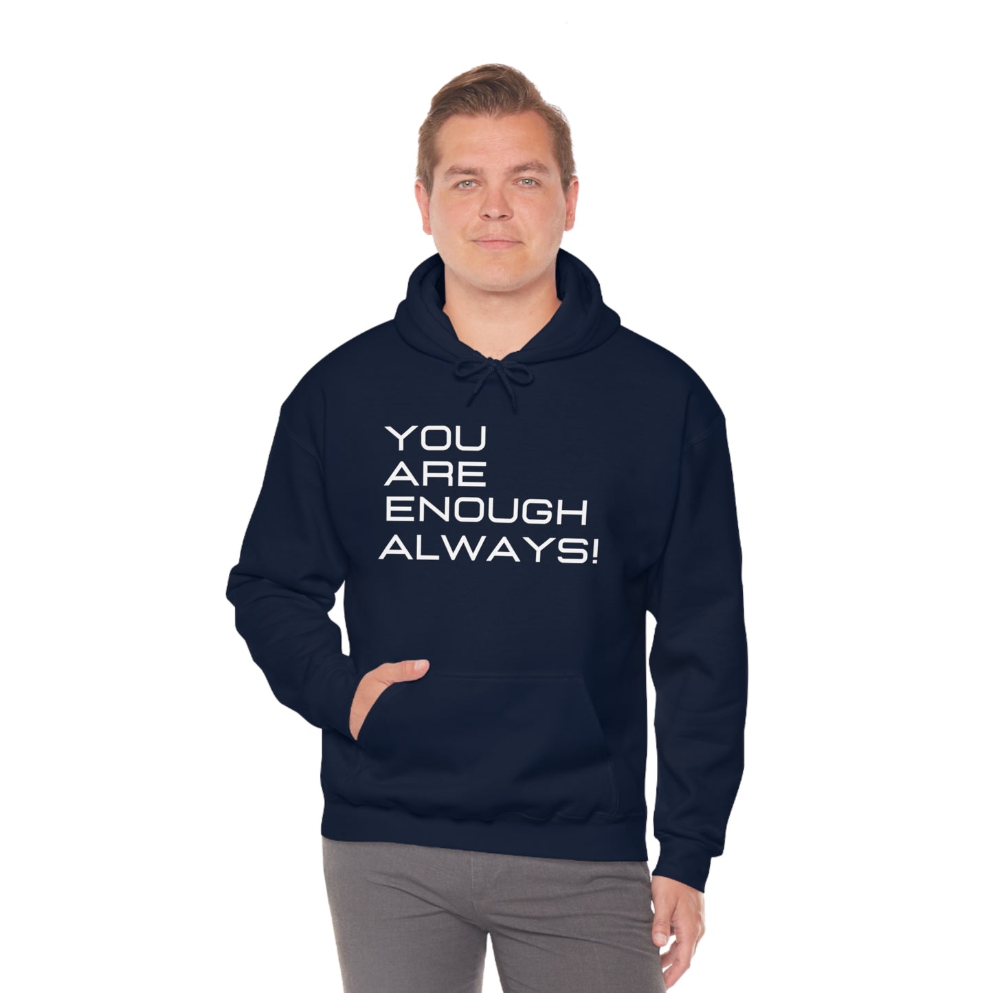 You're Enough Always Hoodie