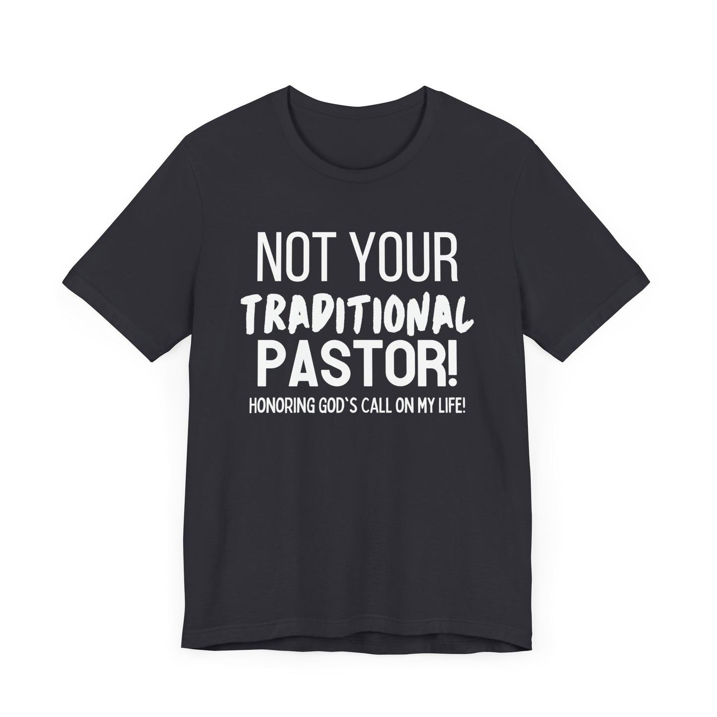 Not Your Traditional Pastor Tee