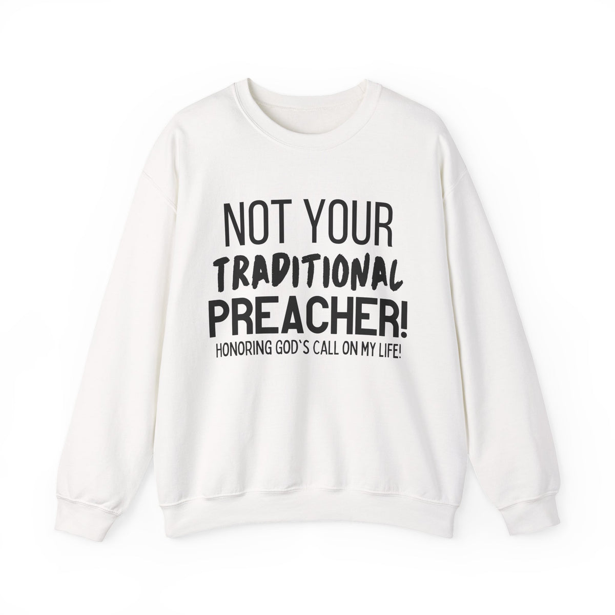 Not Your Traditional Preacher Sweatshirt — Christian Faith Crewneck
