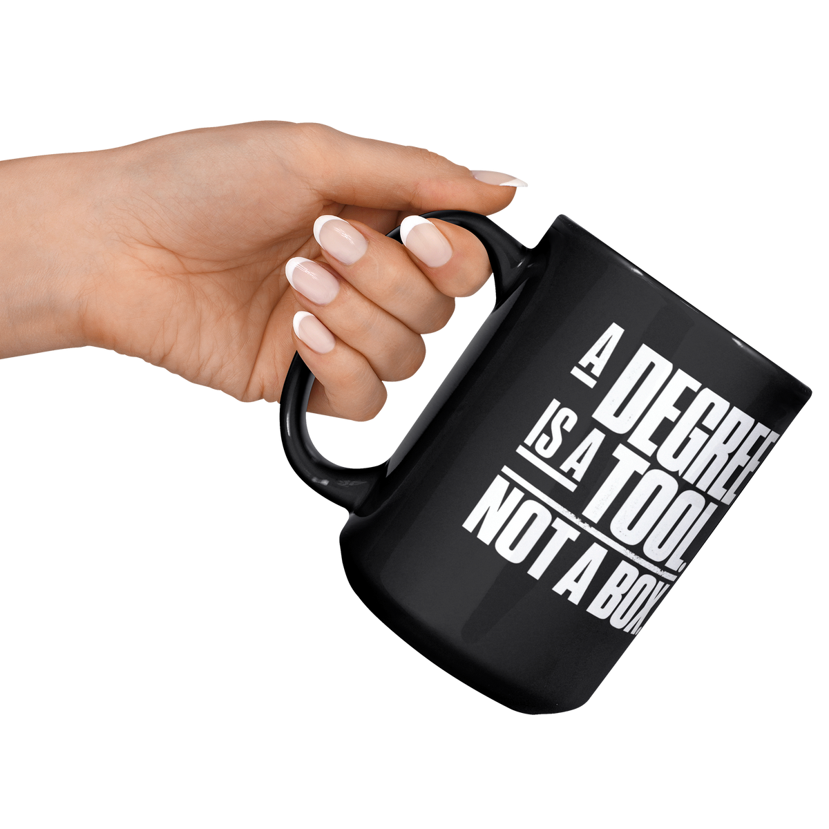 A_Degree_Is_a_Tool_Not_a_Box_Mug_Lifestyle_LH_Raised_Angle_Mockup.png_16471773