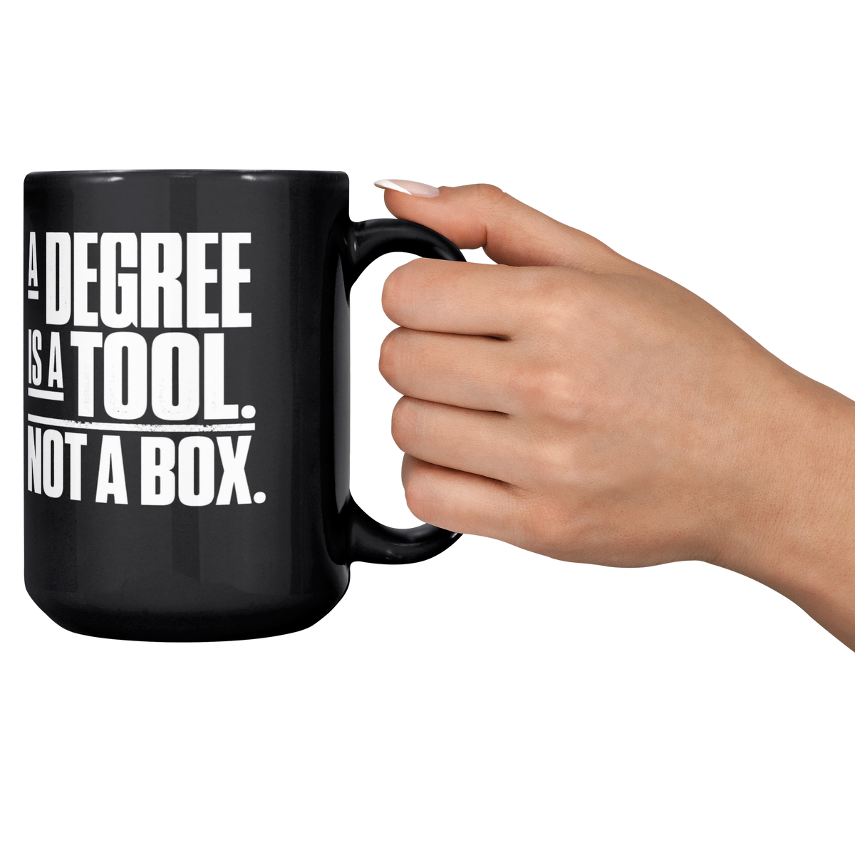 A_Degree_Is_a_Tool_Not_a_Box_Mug_Lifestyle_RH_Cheers_Mockup.png_16471774