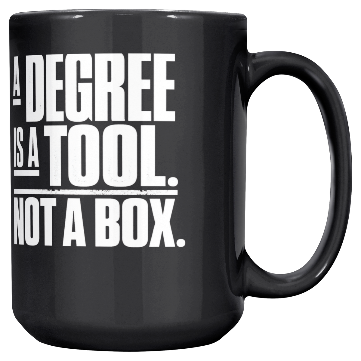 A_Degree_Is_a_Tool_Not_a_Box_Mug_Main_RH_Mockup.png_16471778