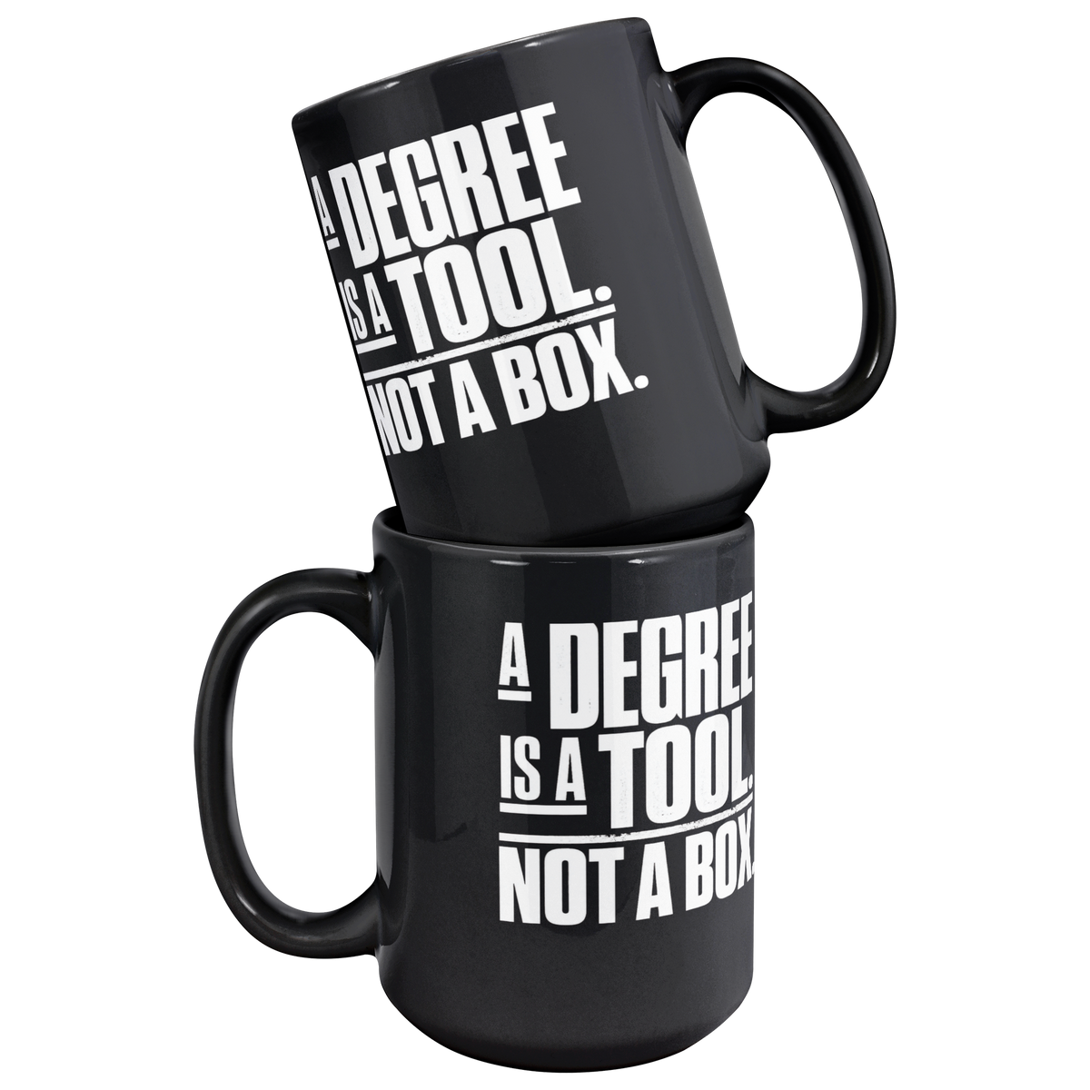 A_Degree_Is_a_Tool_Not_a_Box_Mug_Mug_Stacked_Mockup.png_16471779
