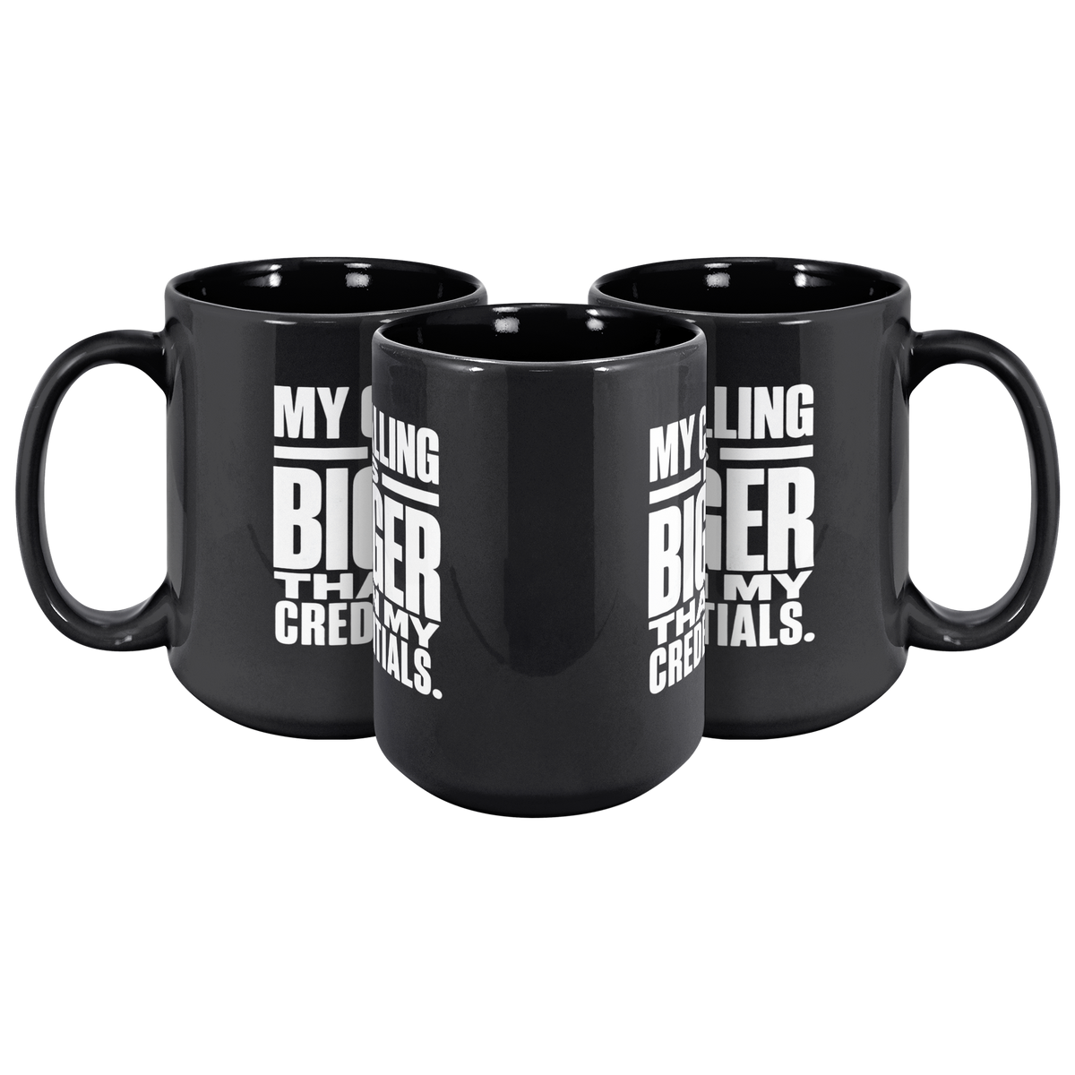 My_Calling_Is_Bigger_Than_My_Credentials_3pc_Triangle_View_Mockup.png_16470032