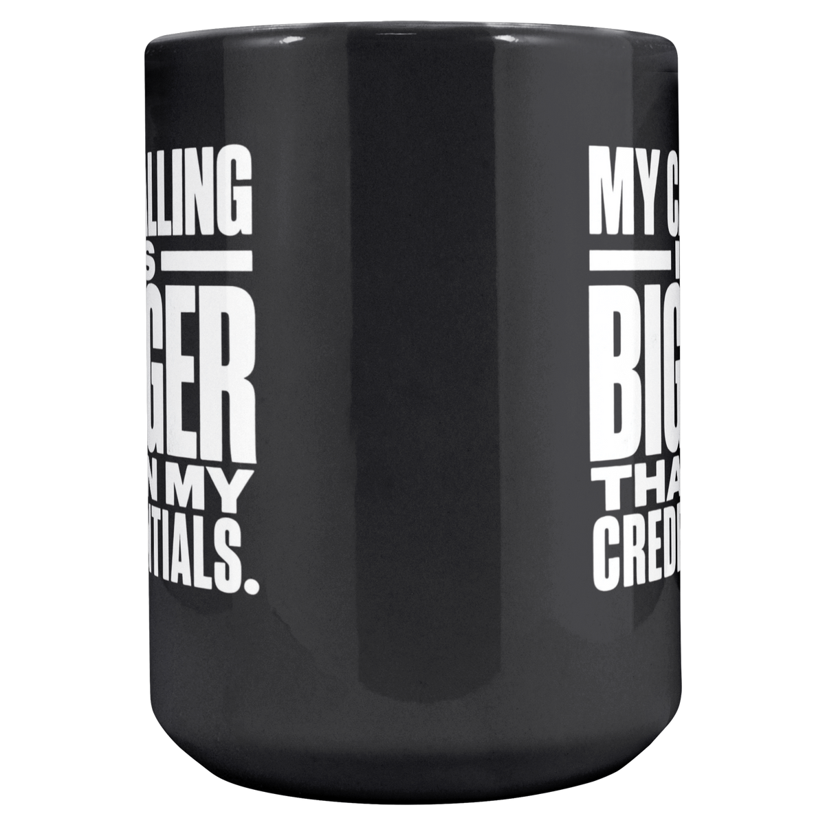 My_Calling_Is_Bigger_Than_My_Credentials_Main_Center_Mockup.png_16470038