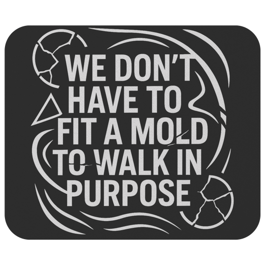We_Dont_Have_To_Fit_A_Mold_To_Walk_Flat_Mockup.png