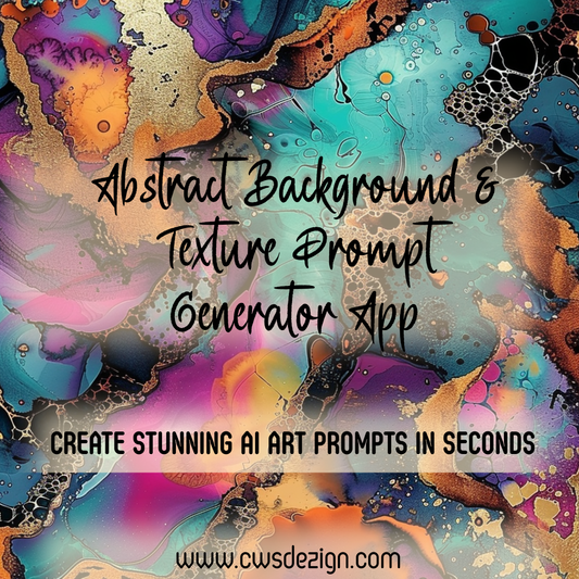 Abstract Background & Texture Prompt Generator App | By CWSDezign — Where Faith, Creativity, and Purpose Meet