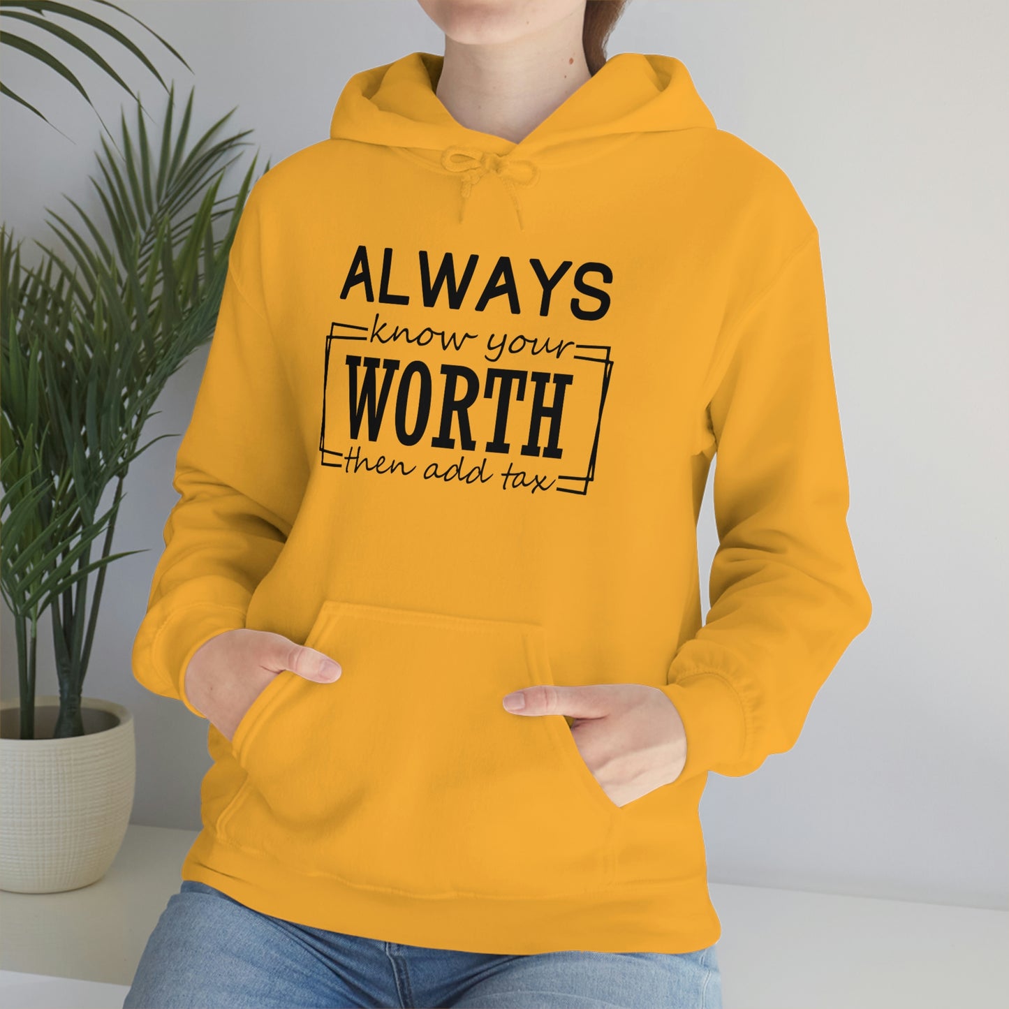 Always Know Your Worth Hoodie - CWSDezign