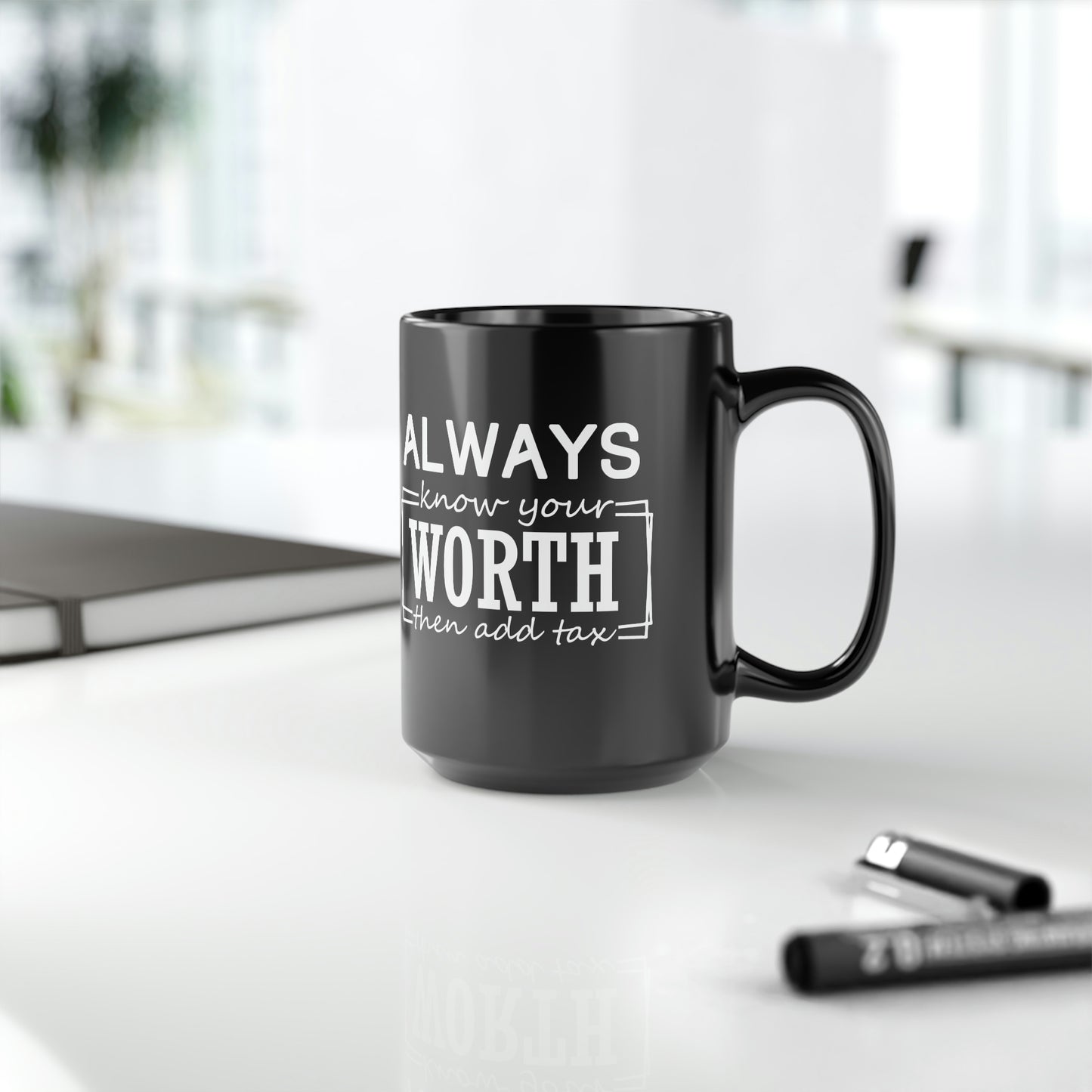 Always Know Your Worth Mug - CWSDezign