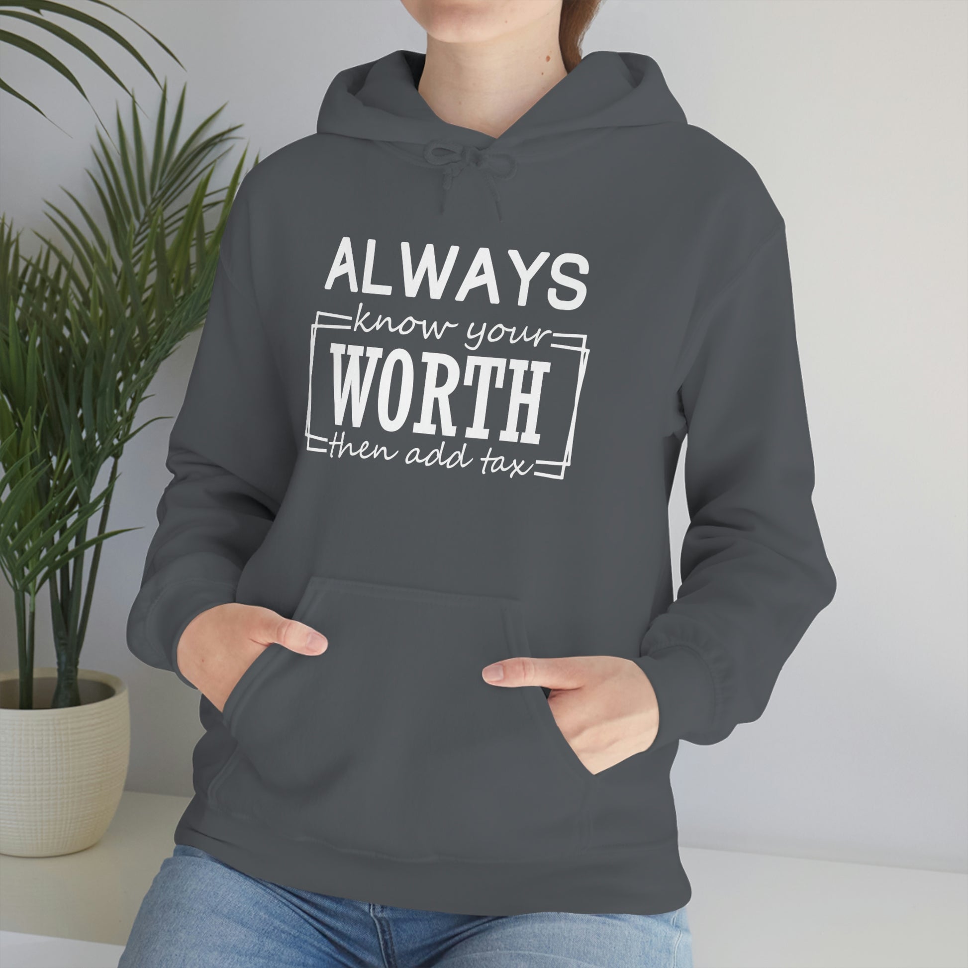 Always Know Your Worth Hoodie - CWSDezign